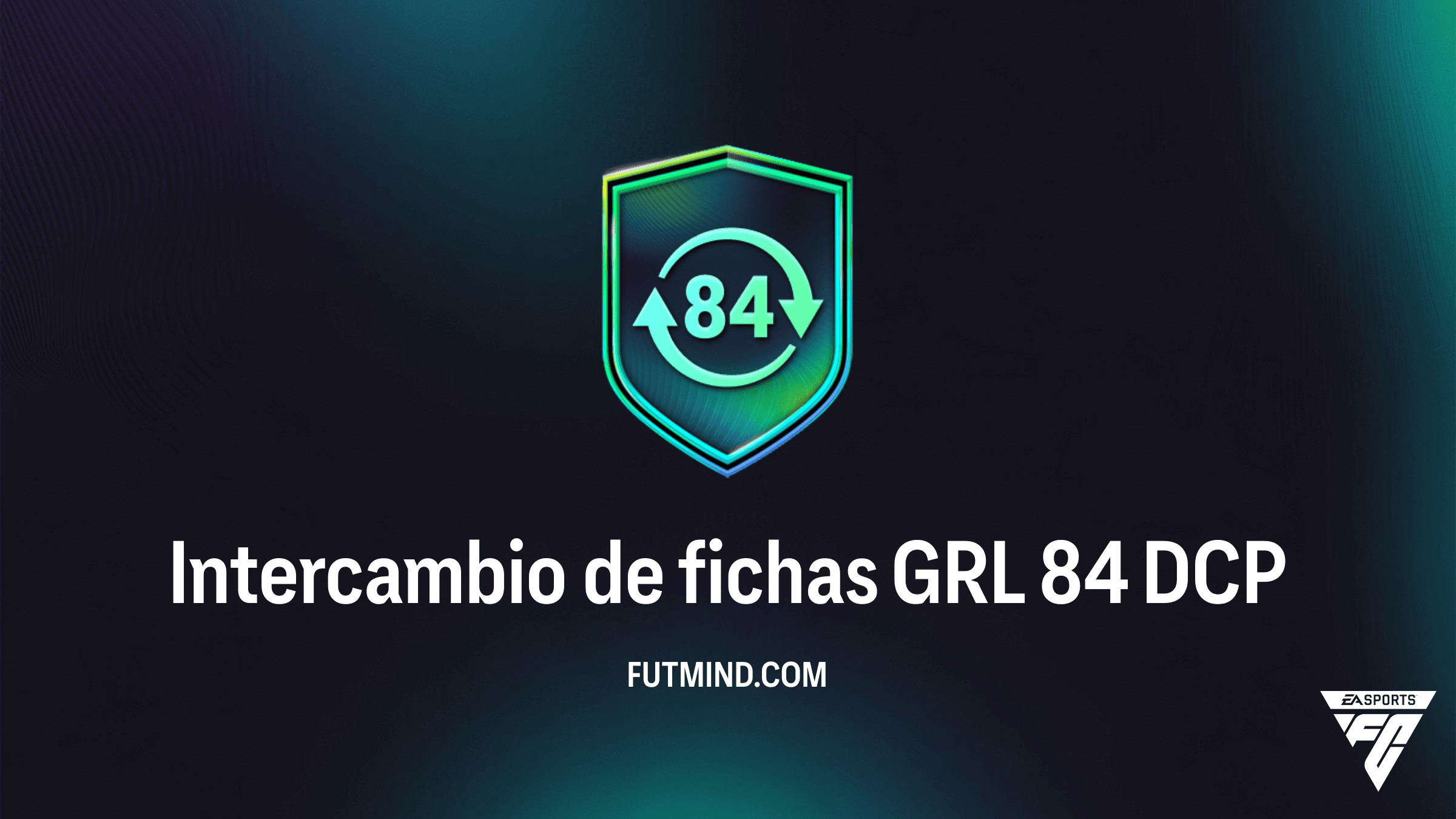 Guía del DCP Intercambio de fichas GRL 84 en FC 26: Consigue 10 fichas de Pretemporada