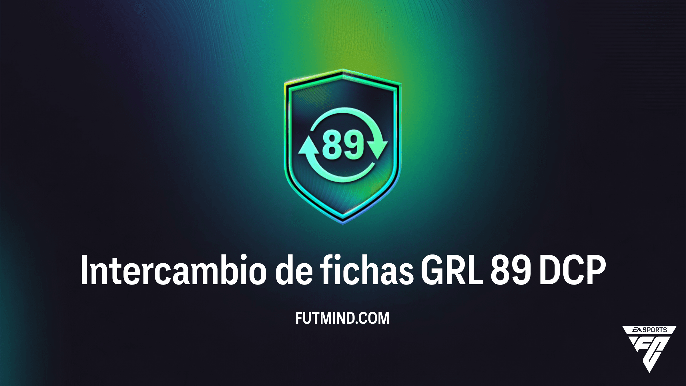 Guía del DCP Intercambio de fichas GRL 89 en FC 26: Consigue 50 fichas de Pretemporada