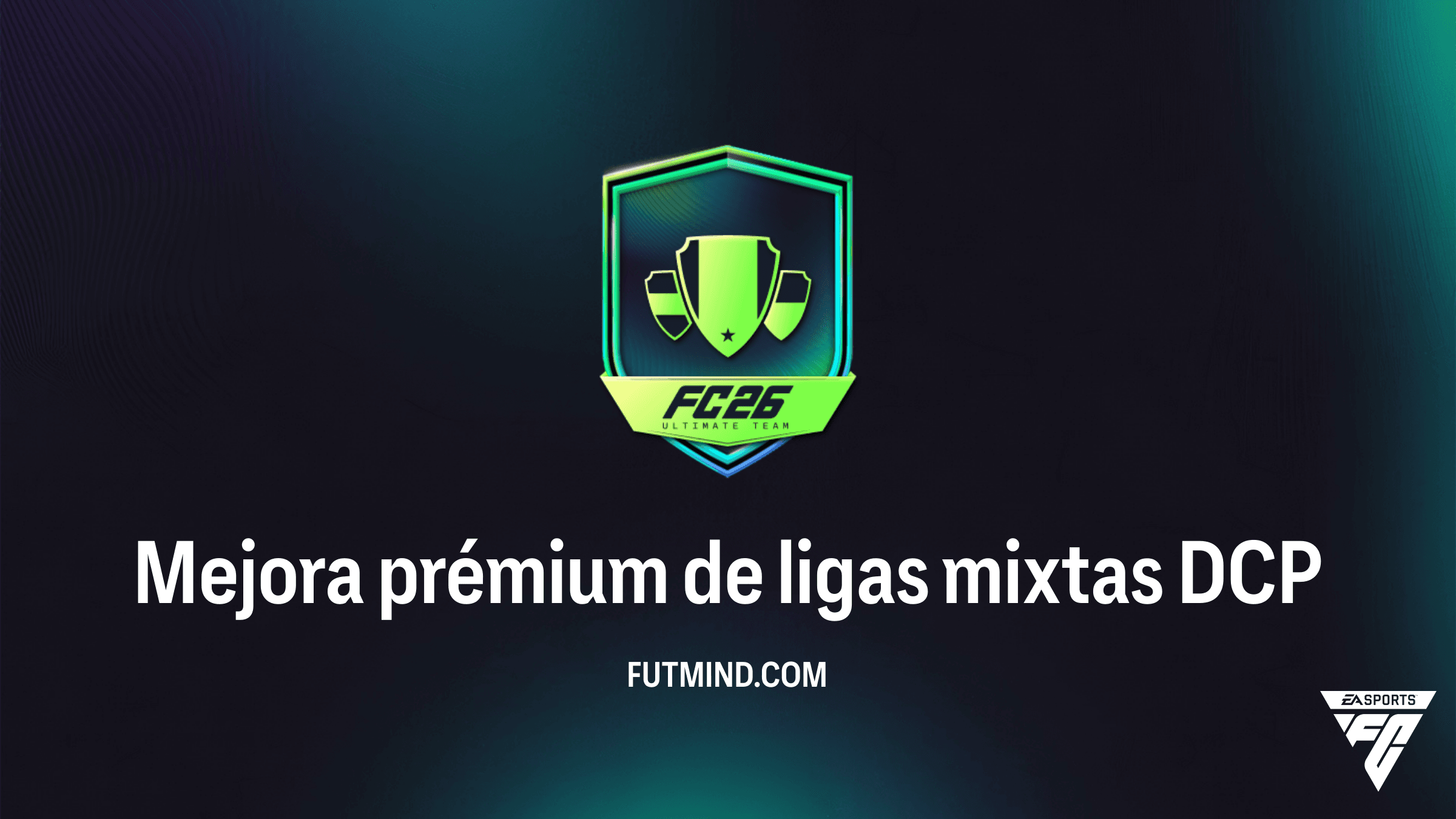 Guía de la Mejora prémium de ligas mixtas en FC 26: Soluciones y Rentabilidad
