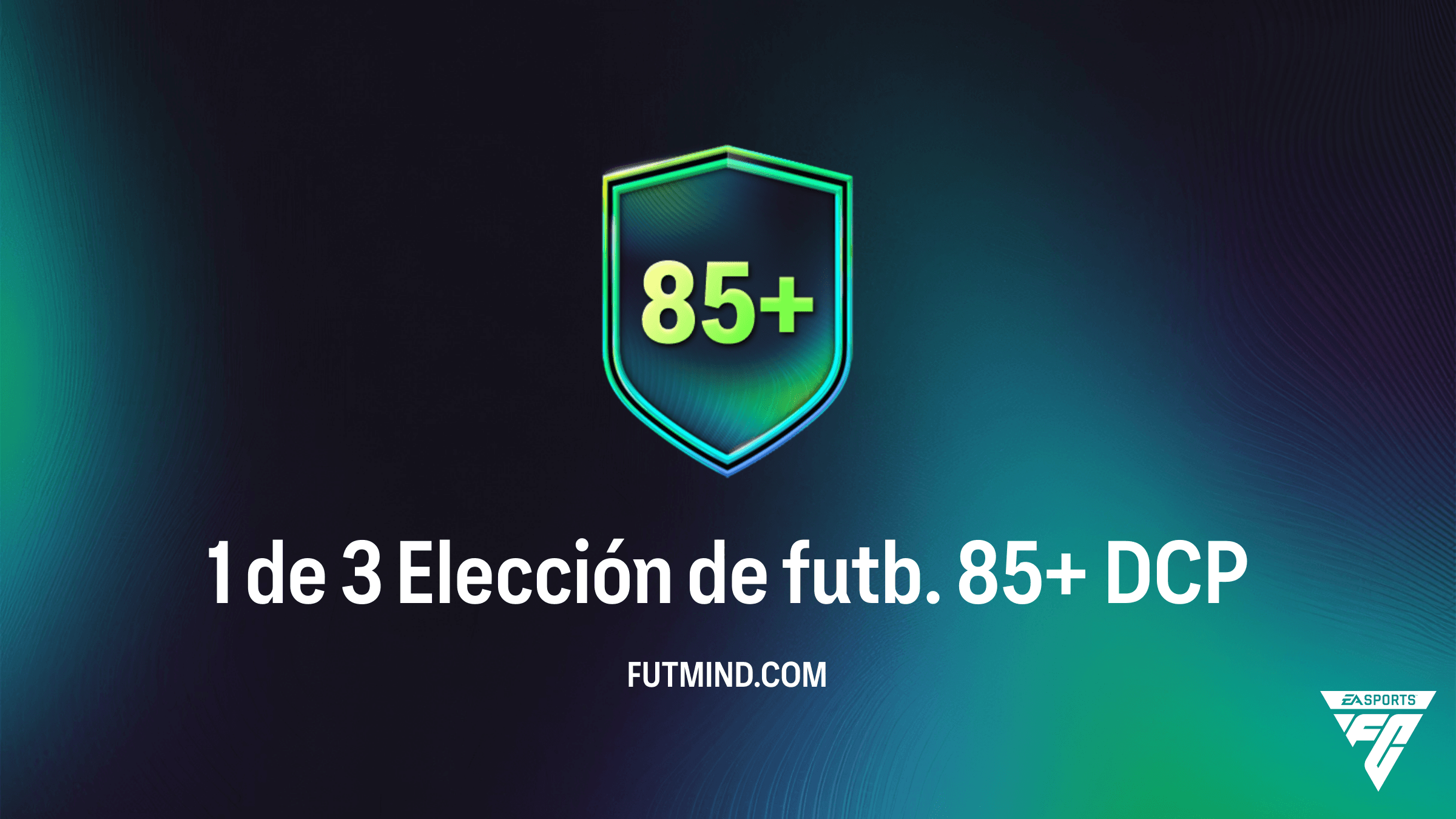 Guía Completa del DCP 1 de 3 Elección de futb. 85+ en FC 26: Soluciones y Análisis