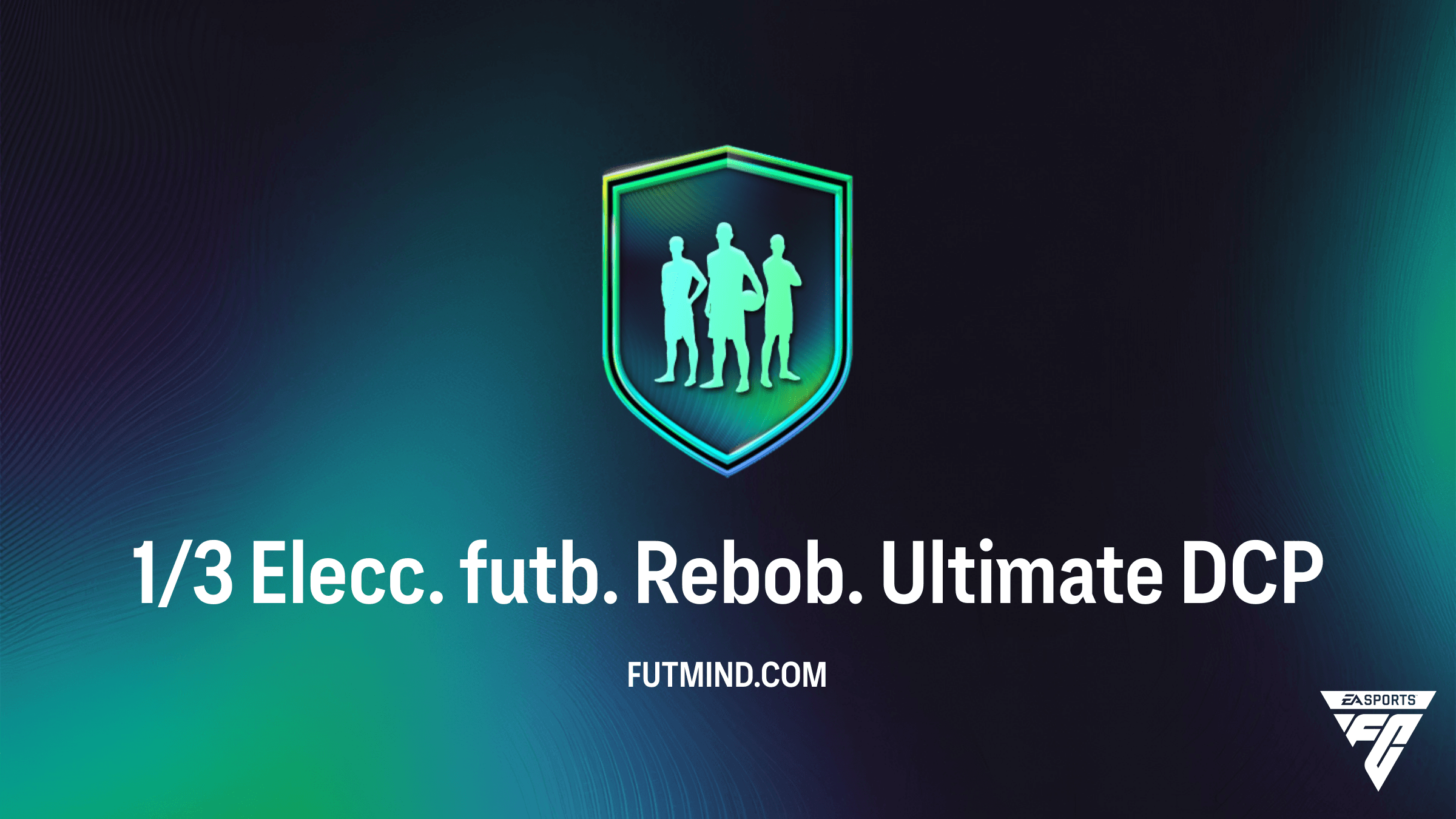 Guía del SBC 1/3 Elecc. futb. Rebob. Ultimate en FC 26: Soluciones y Análisis