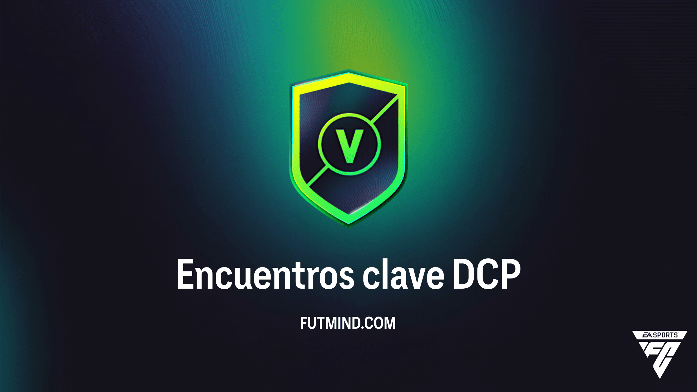 Guía del DCP Encuentros clave en FC 26: Soluciones, Recompensas y Análisis