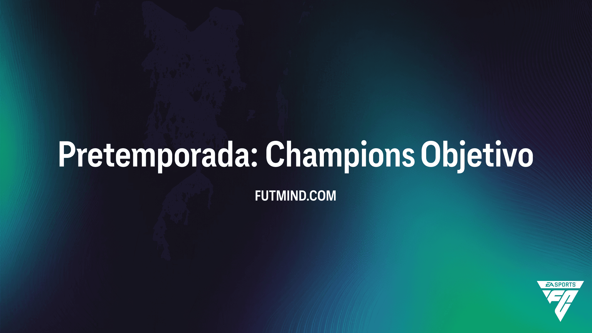 Guía para completar el objetivo Pretemporada: Champions en FC 26