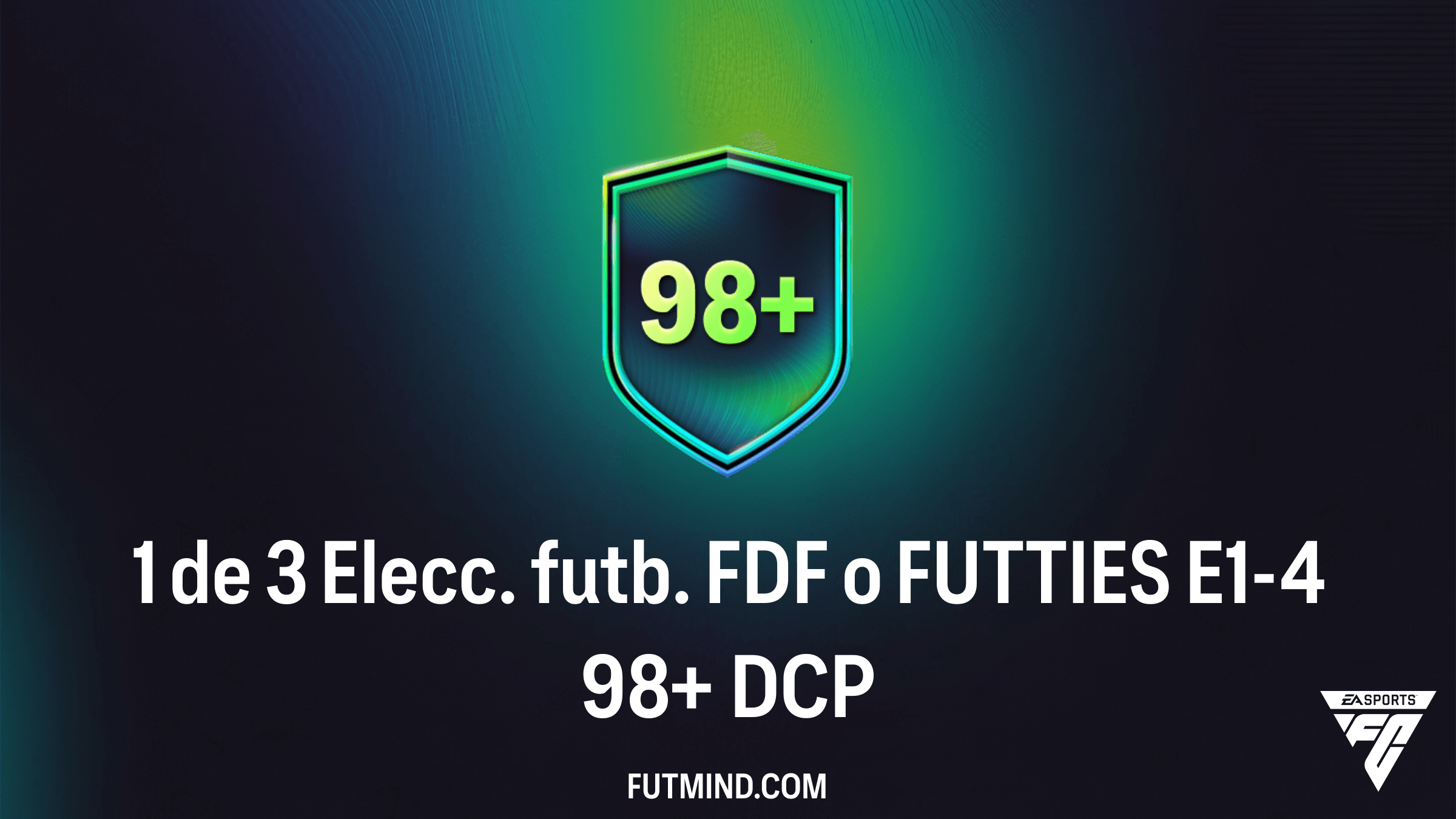 Guía del SBC 1 de 3 Elecc. futb. FDF o FUTTIES E1-4 98+ en FC 26: Jugadores TOP y Soluciones