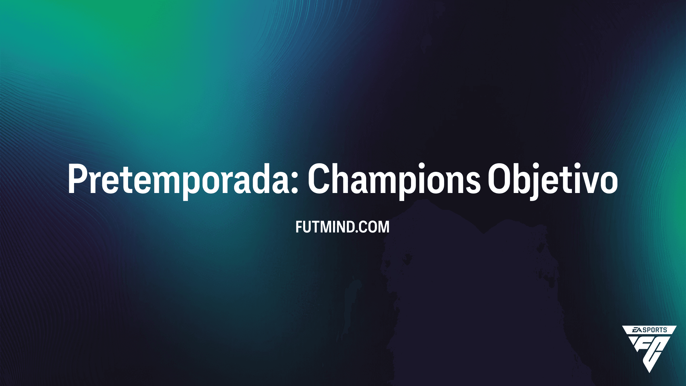 Guía de Objetivos Pretemporada: Champions - Recompensas y Desafíos