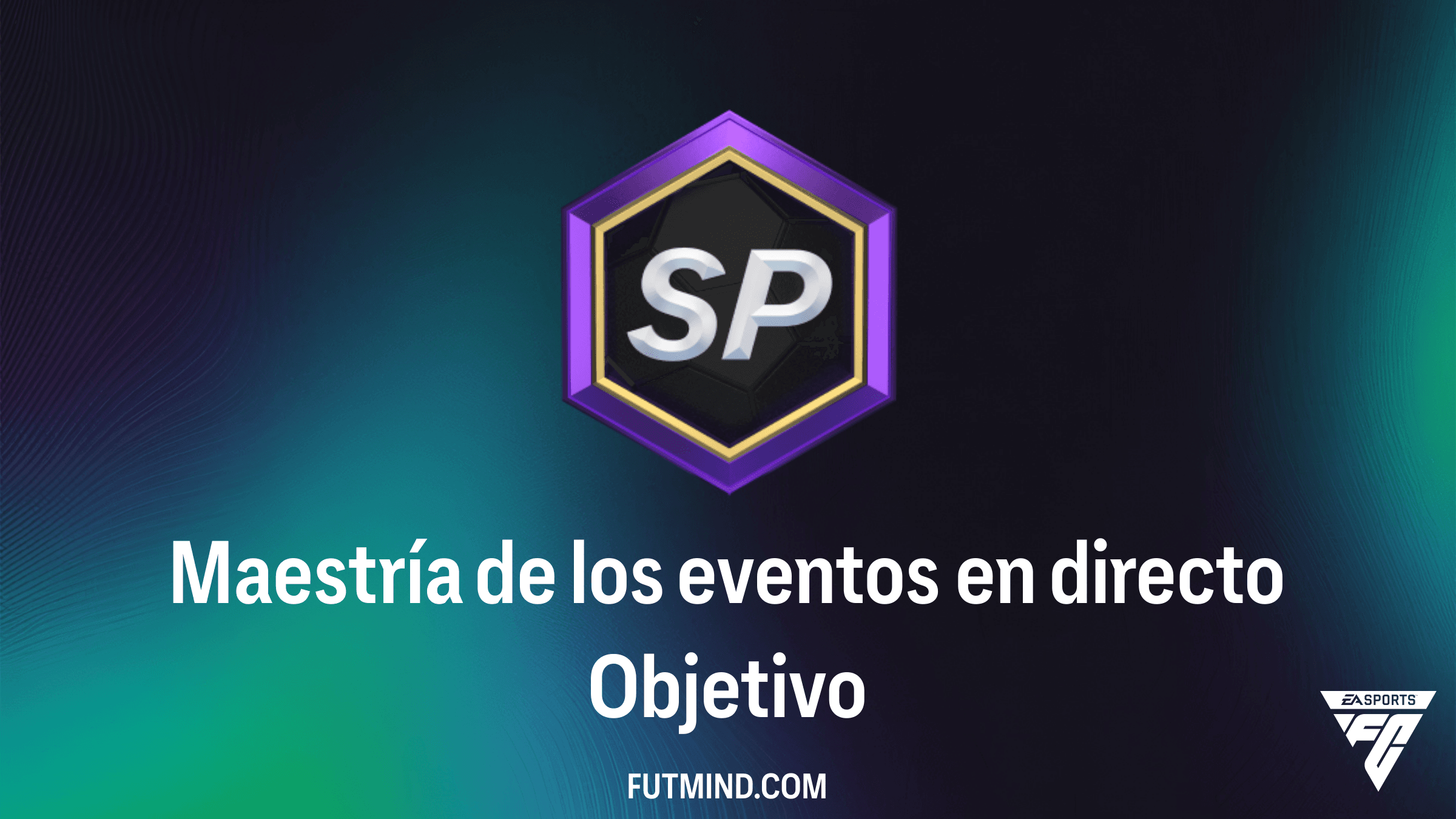 Guía para completar el objetivo Maestría de los eventos en directo en FC 26