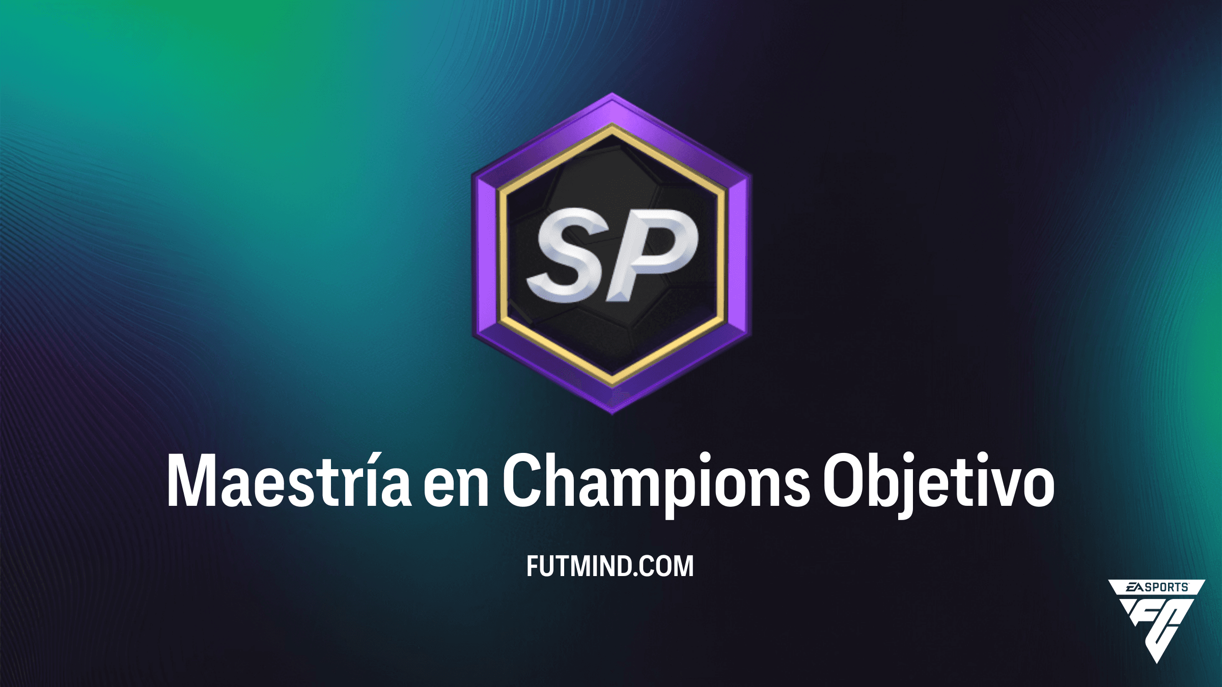 Guía Completa del Objetivo Maestría en Champions en FC 26