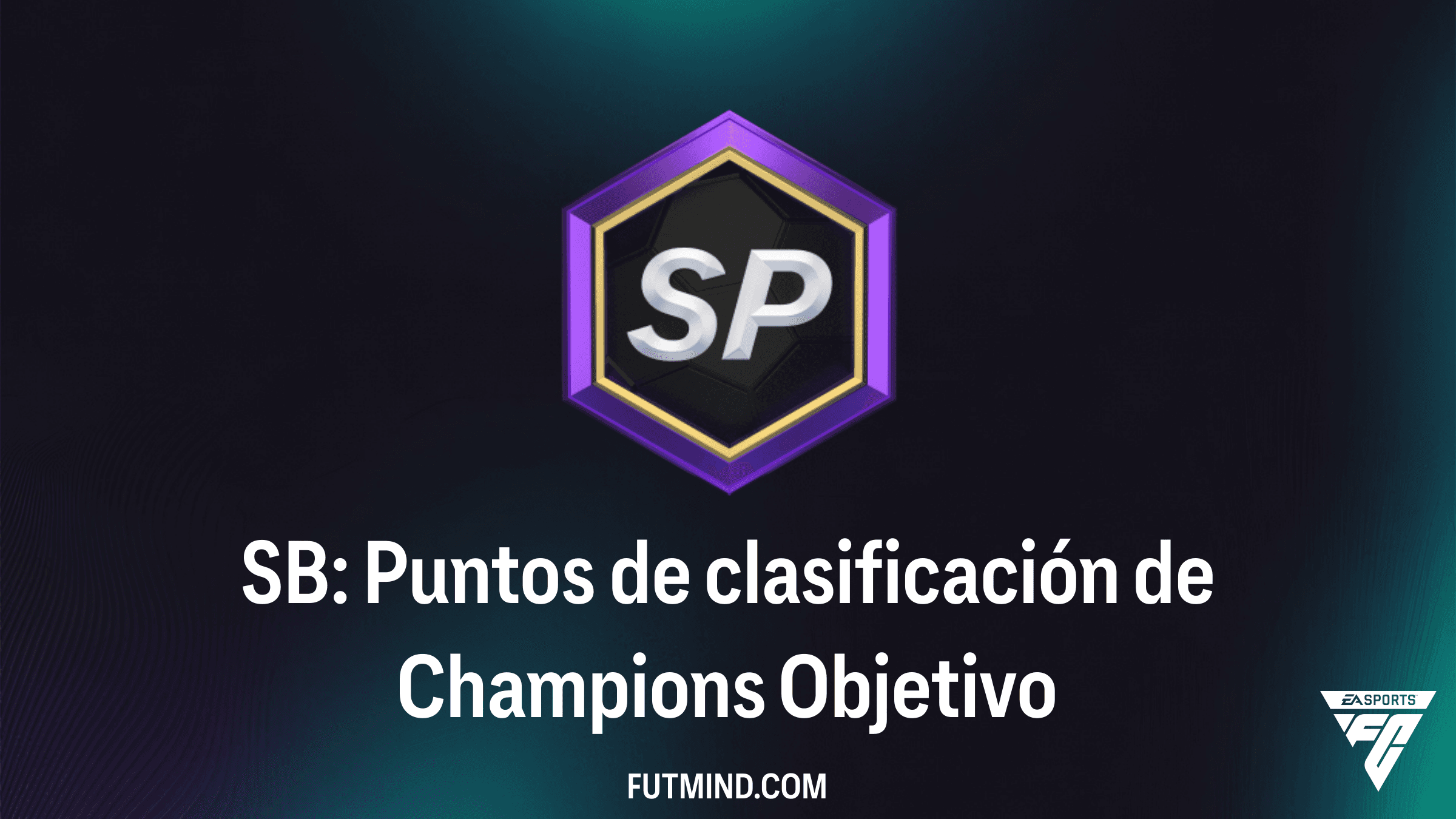 Guía del Objetivo SB: Puntos de clasificación de Champions en FC 26