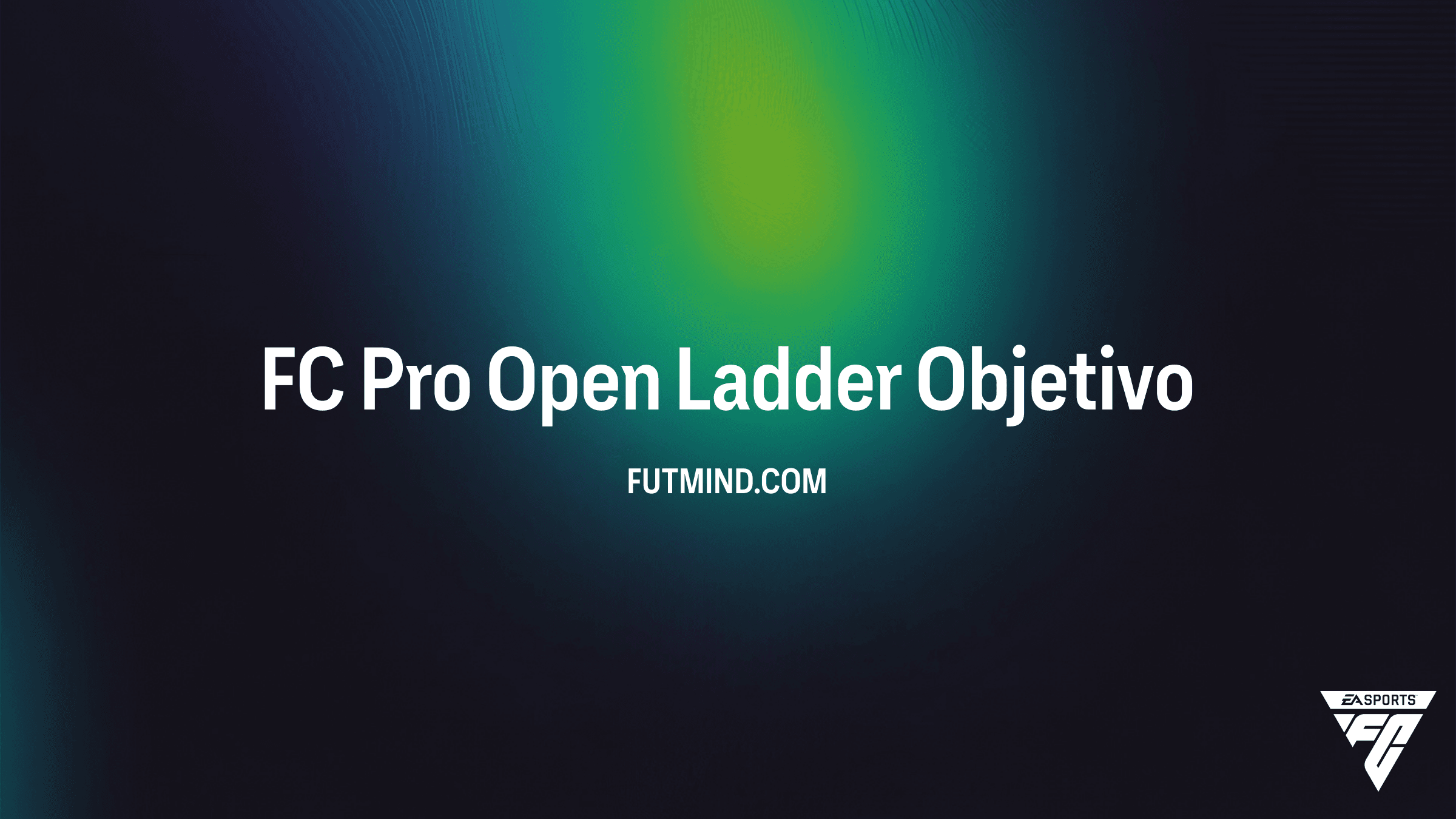 Guía de Objetivos FC Pro Open Ladder: Recompensas y Cómo Completarlo