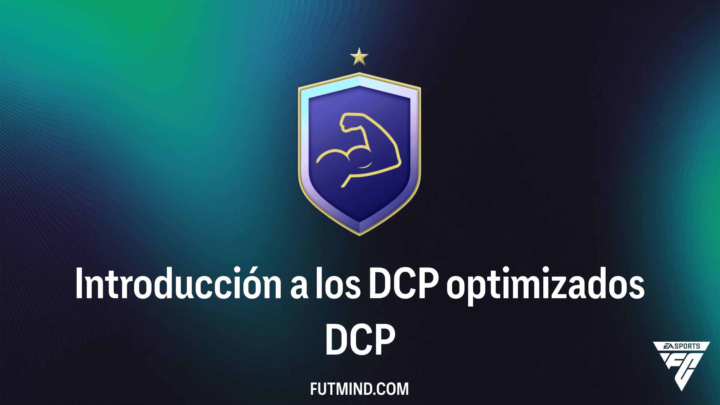 Cómo completar el DCP Introducción a los DCP optimizados en FC 27: Guía y Recompensas