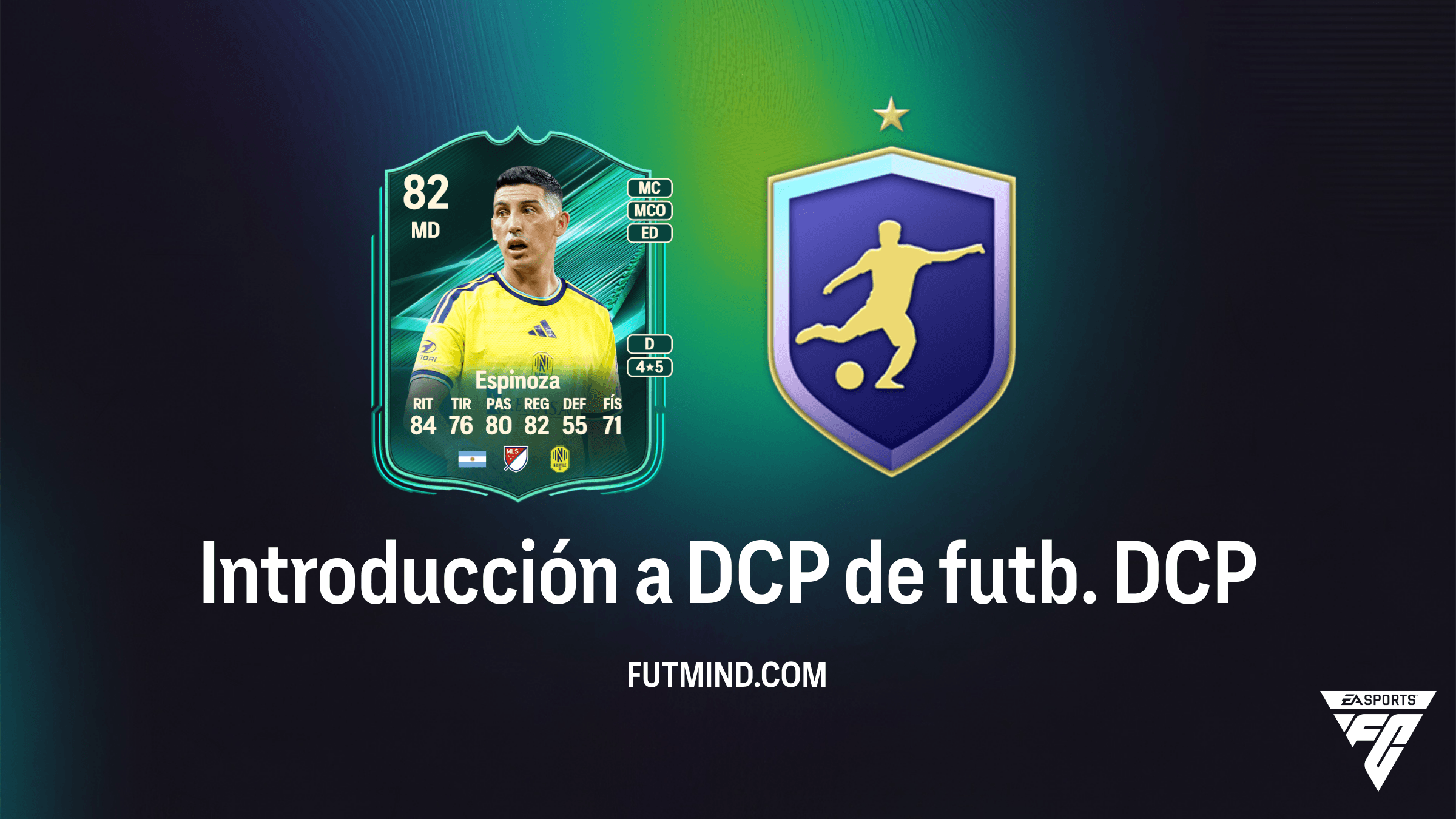 Guía del DCP Introducción a DCP de futb.: Consigue a Cristian Espinoza en FC 27
