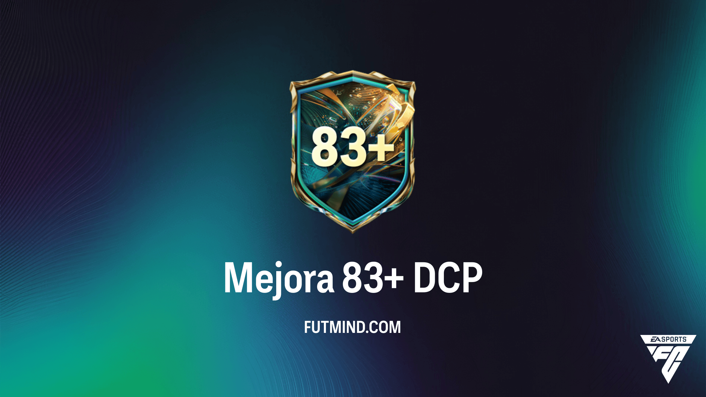 DCP Mejora 83+ de FC 27: Solución barata y guía del desafío por puntuación