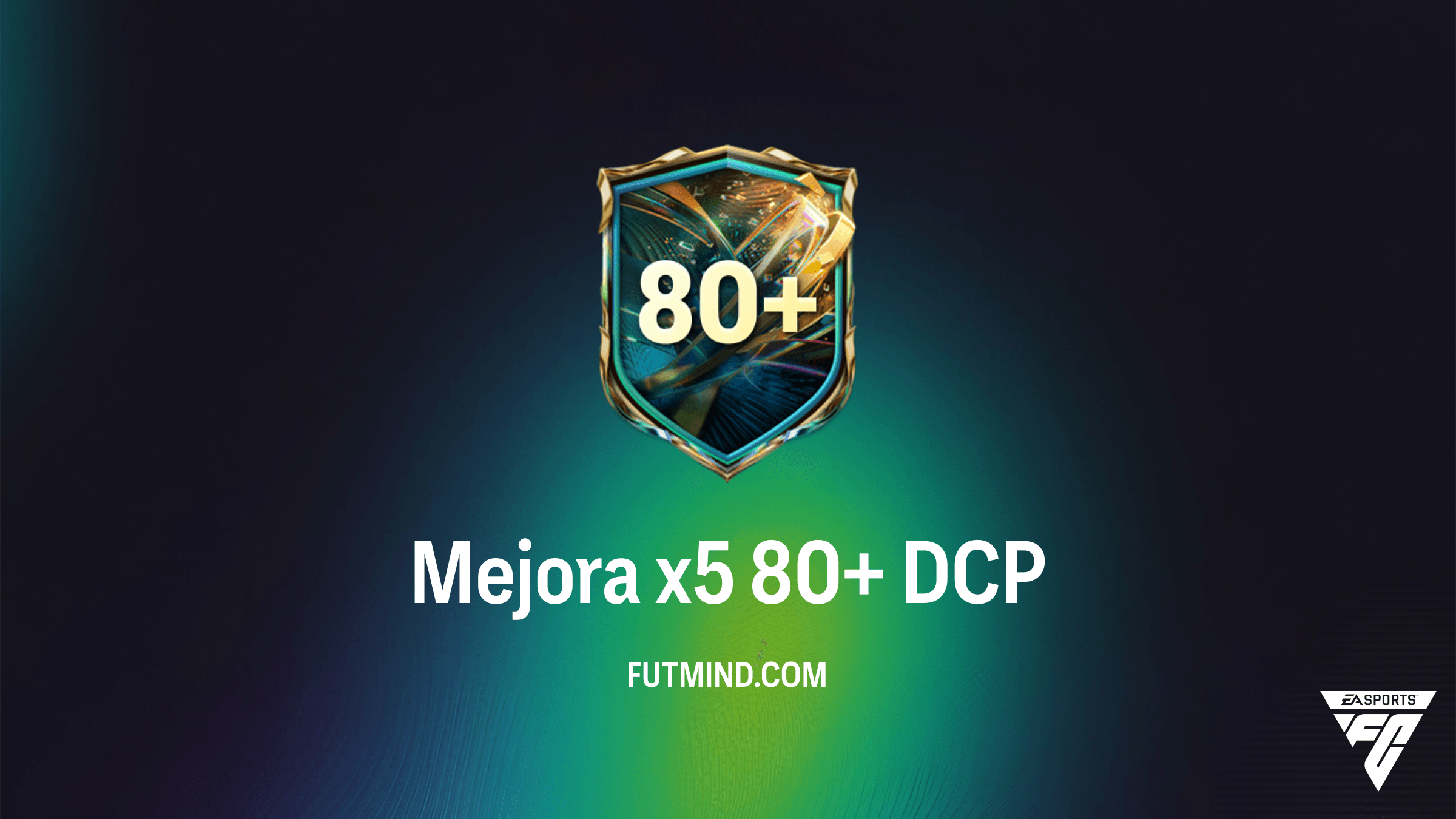 DCP Mejora x5 80+ en FC 27 Ultimate Team: Requisitos, Puntuación y Cómo Completarlo