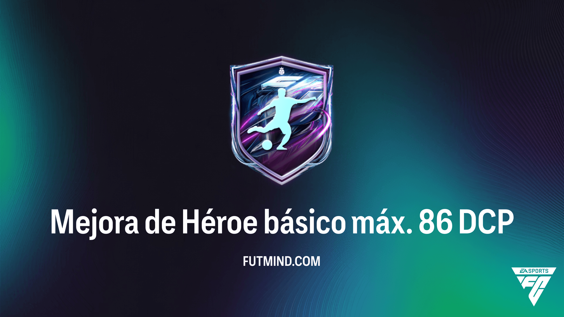 Mejora de Héroe básico máx. 86 DCP en FC 27: Solución, Puntuación y Recompensas