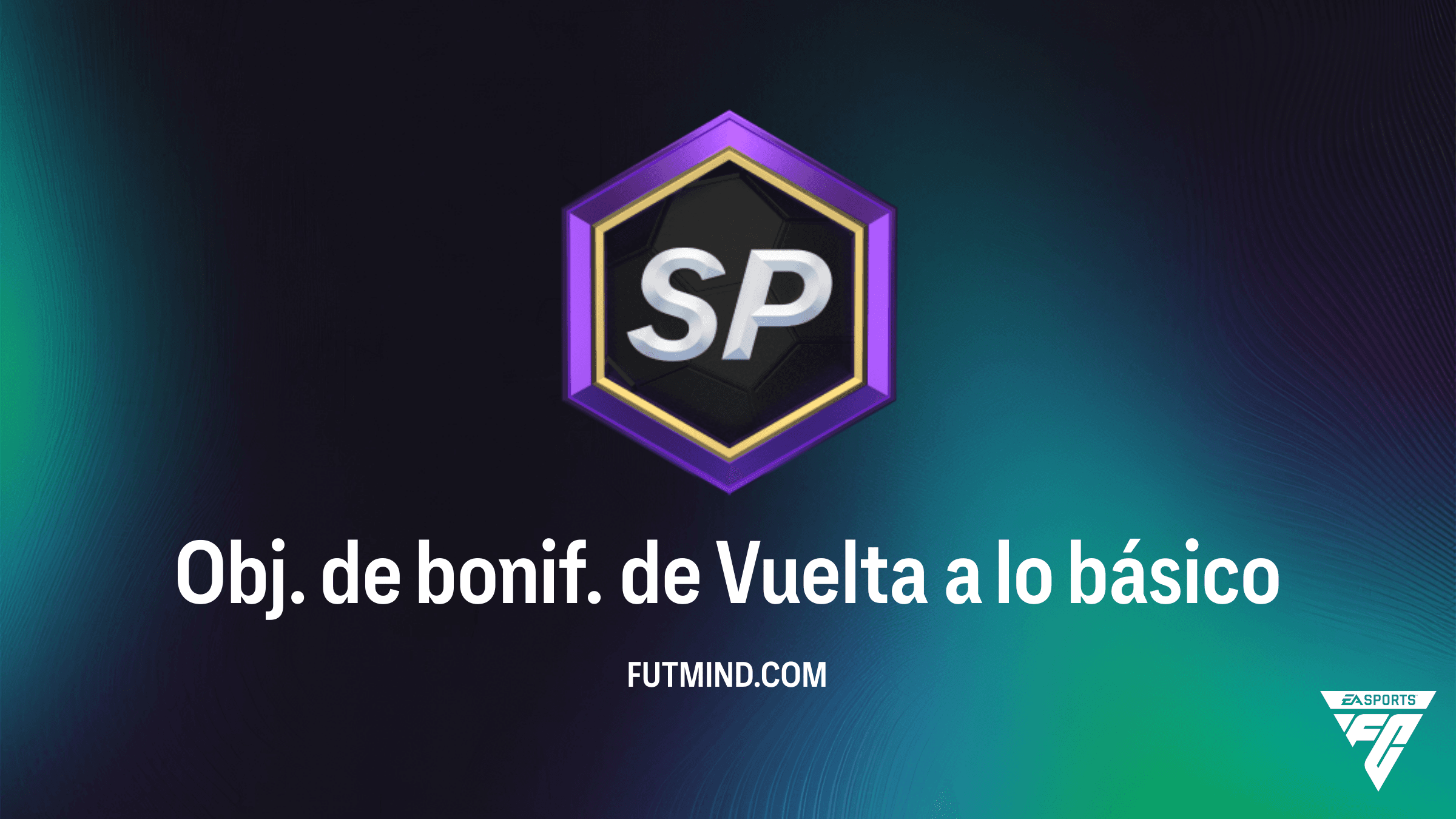 Obj. de bonif. de Vuelta a lo básico en FC 27 Ultimate Team: Guía y Recompensas