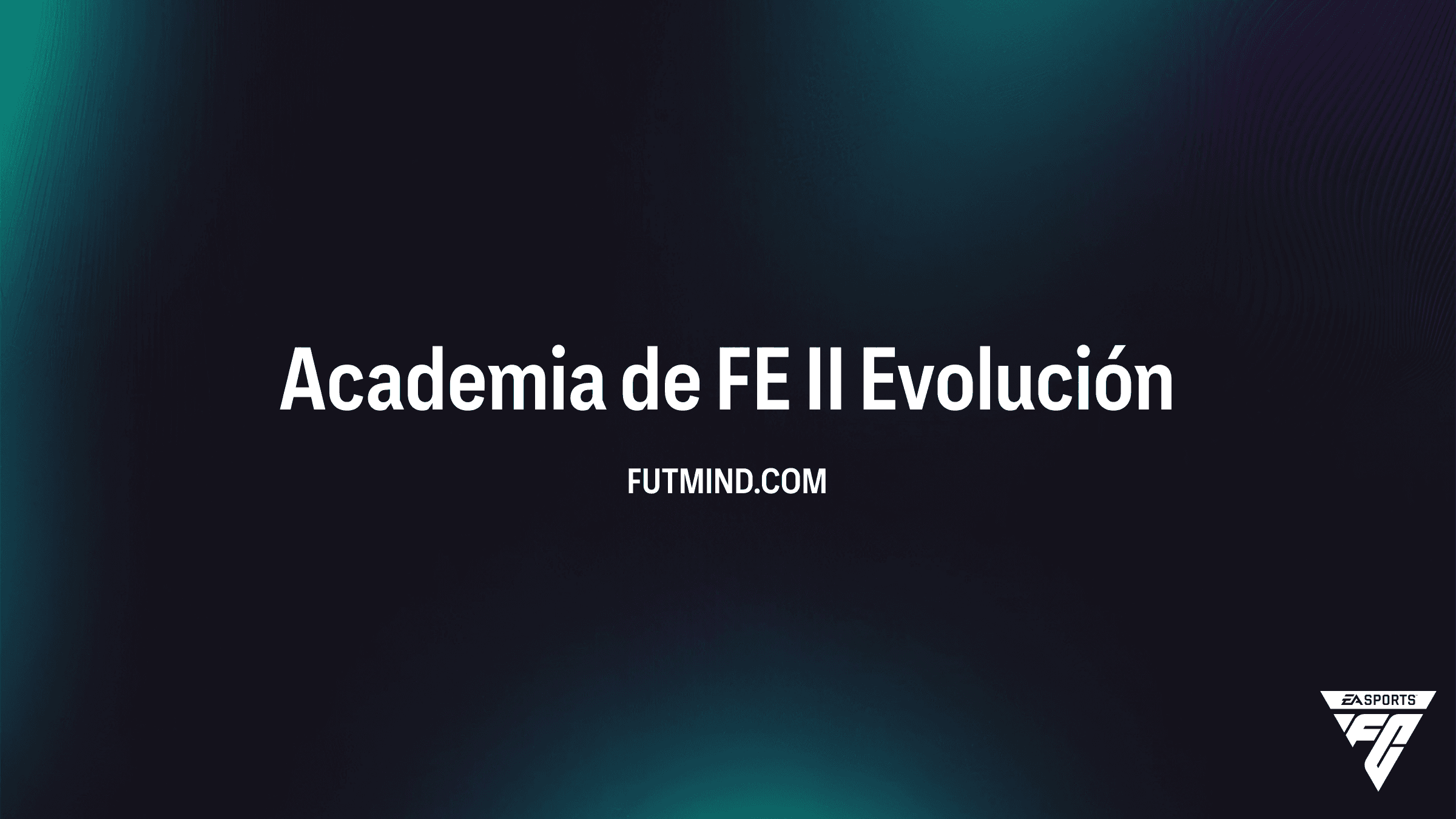 Academia de FE II - Evolución Gratis en EA Sports FC 27 Ultimate Team