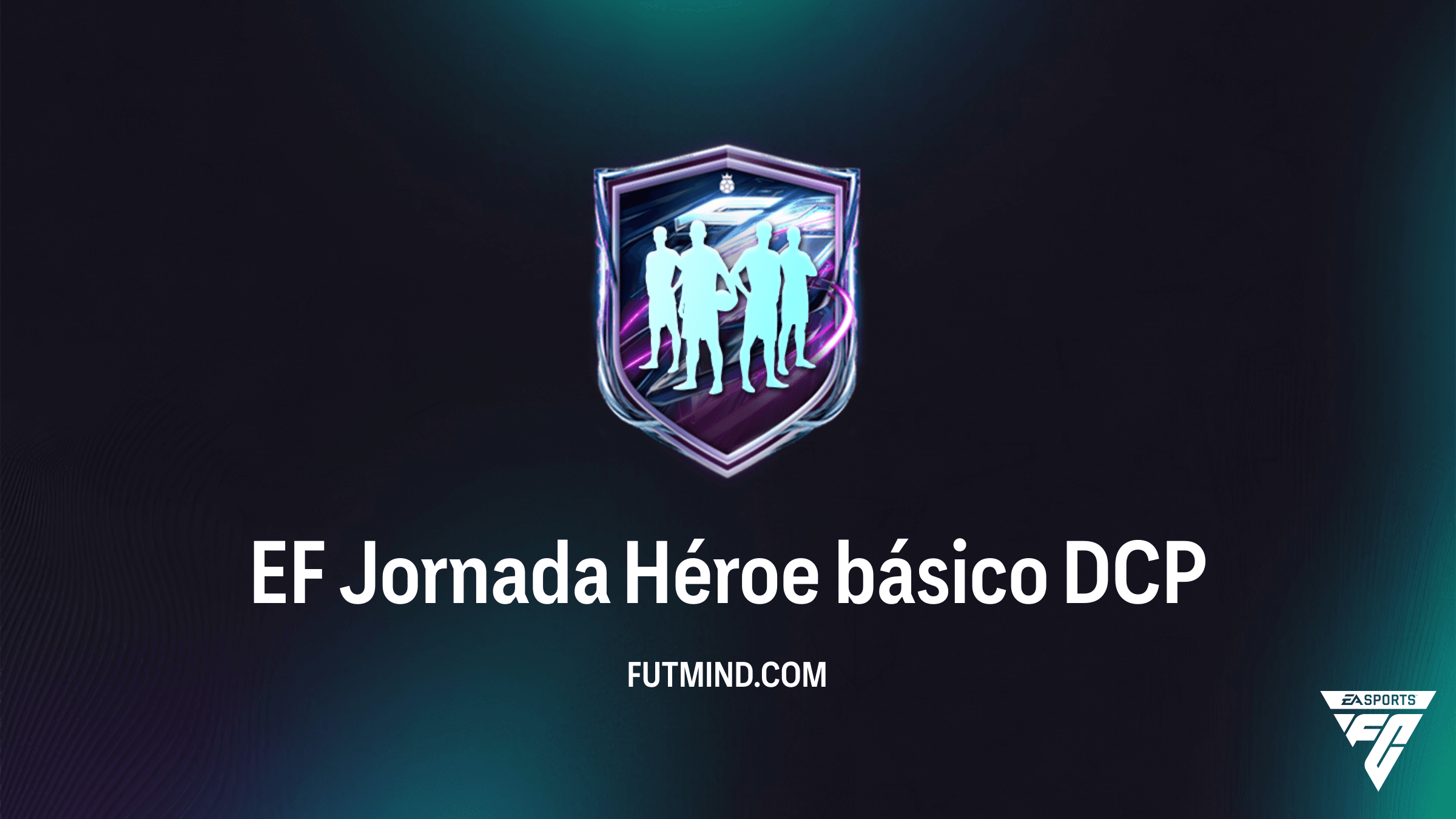 Guía DCP EF Jornada Héroe básico en FC 27: Solución, Costes y Mejores Opciones