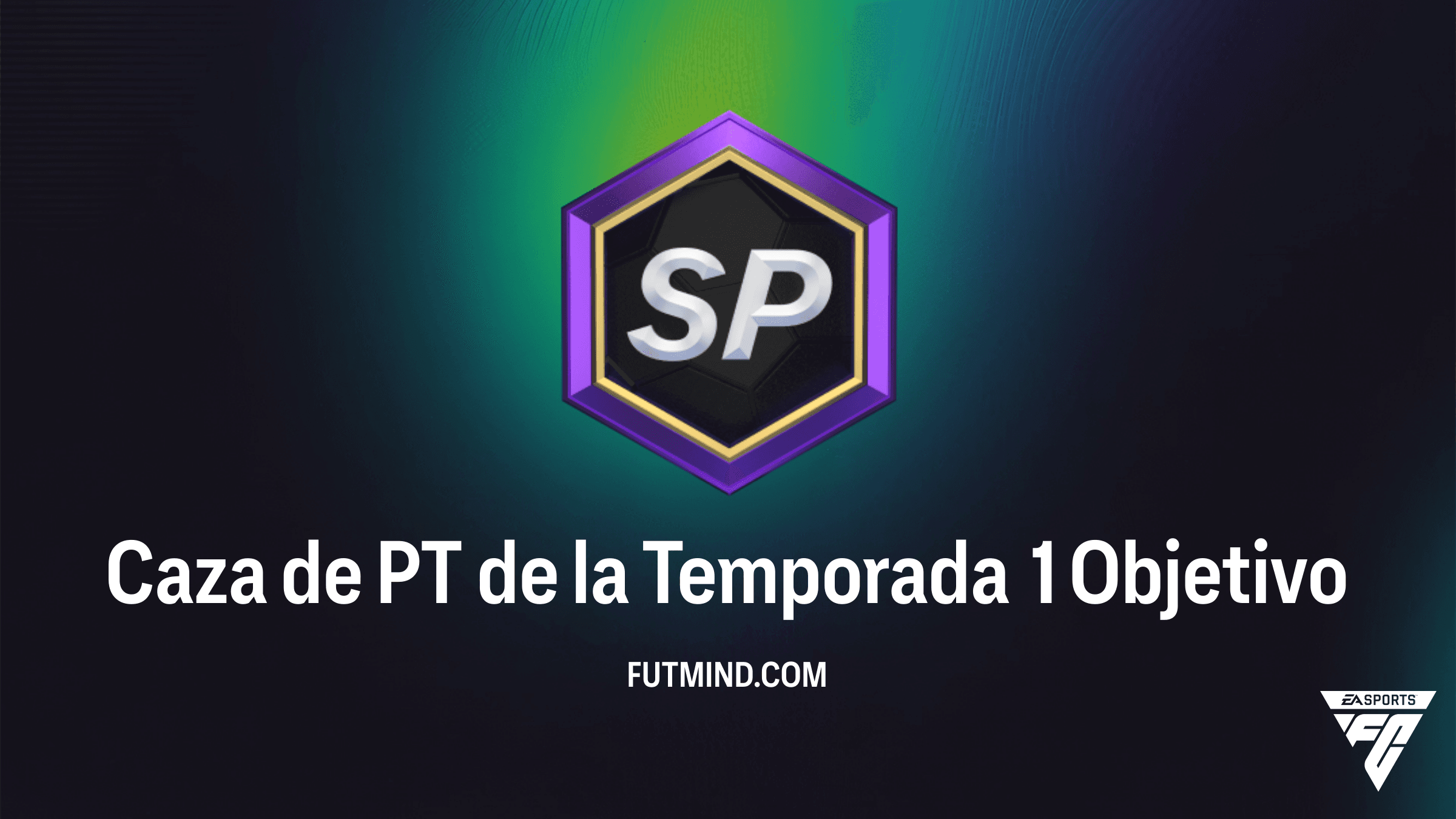 Caza de PT de la Temporada 1 en FC 27 Ultimate Team: Guía y Recompensas