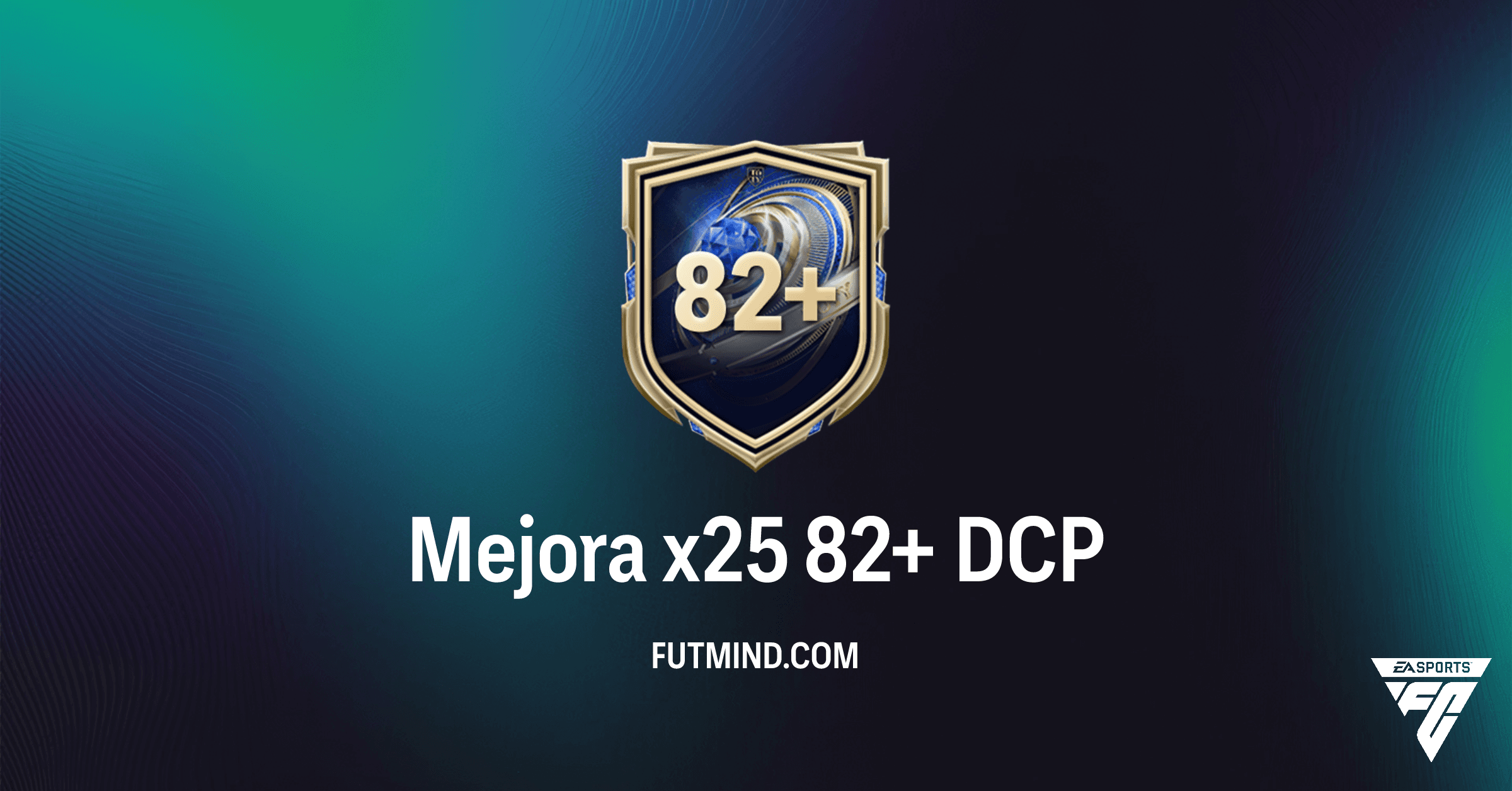 Mejora x25 82+ en FC 26 Ultimate Team: Análisis Completo del DCP y Recompensas