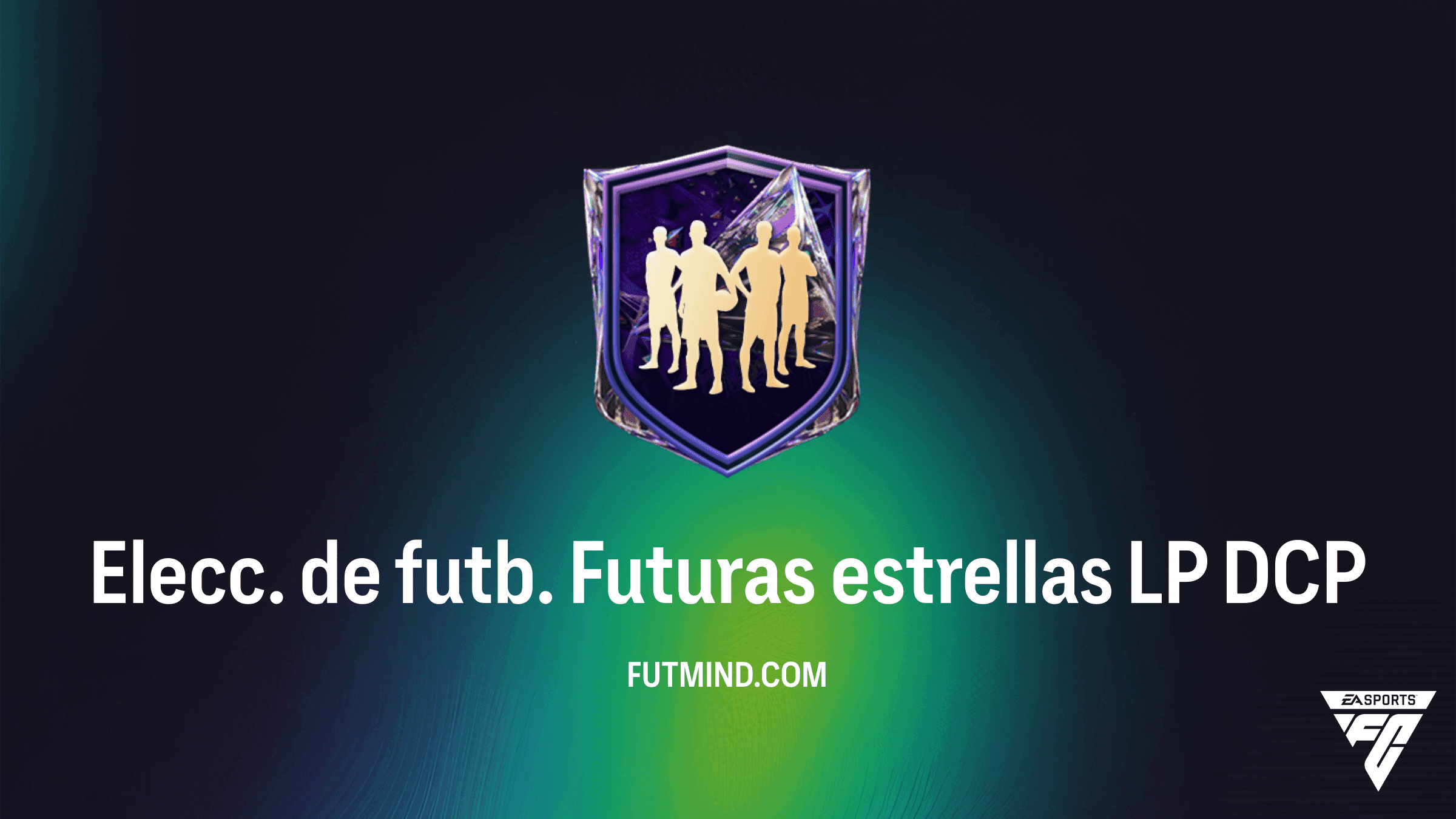 Elecc. de futb. Futuras estrellas LP SBC: Solución, Coste y Recompensas en FC 27