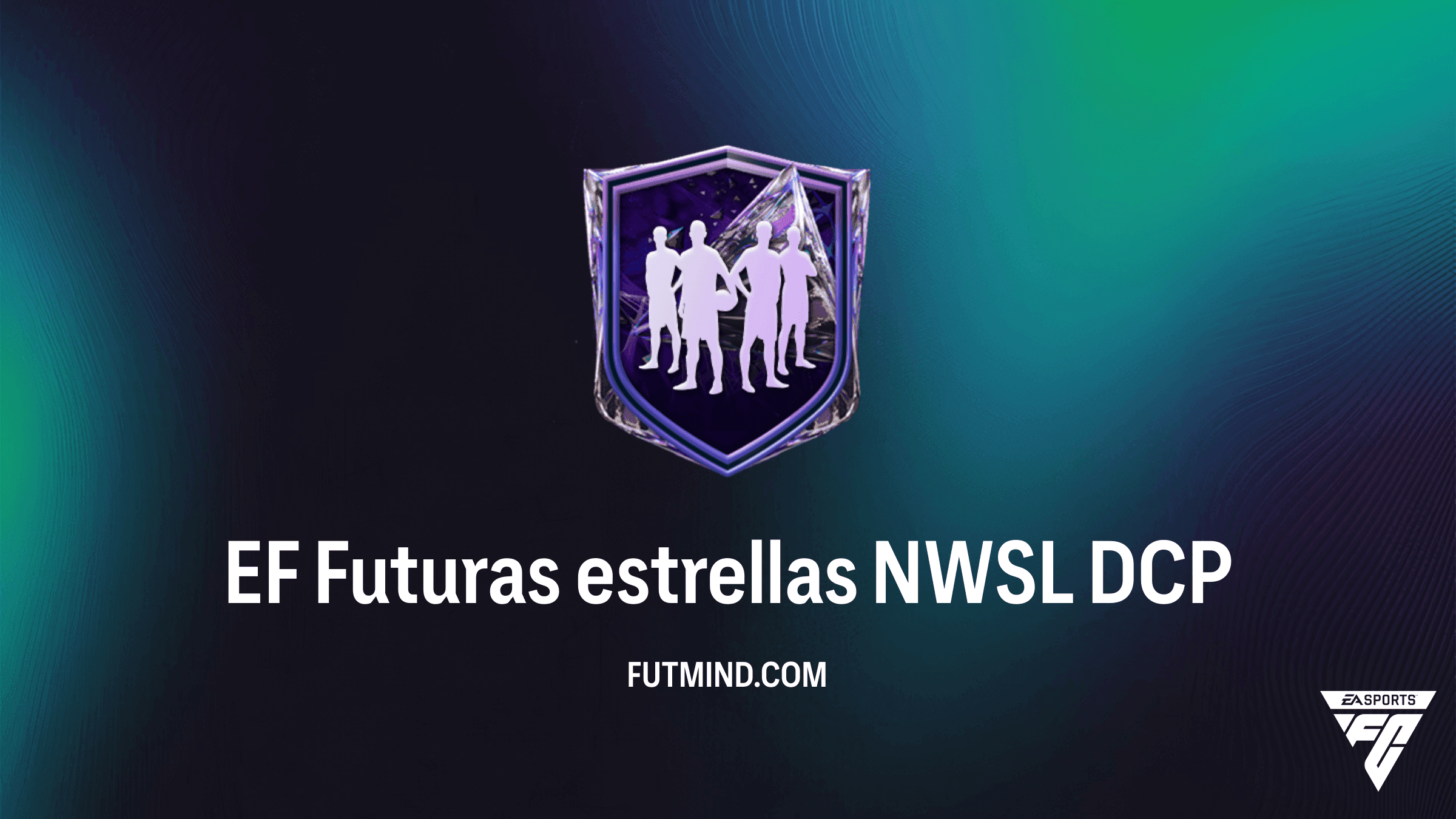 DCP EF Futuras estrellas NWSL en FC 27: Solución, Costes y Análisis