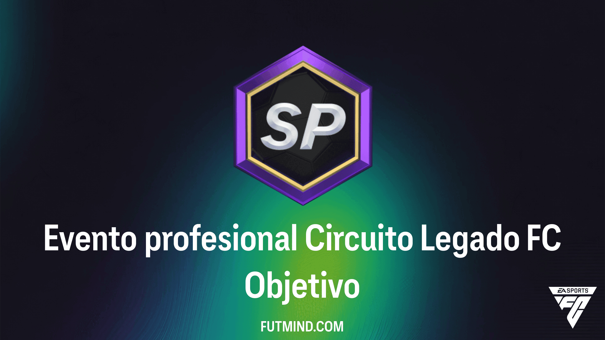 Evento profesional Circuito Legado FC: Guía de Objetivos y Recompensas en EA Sports FC 27