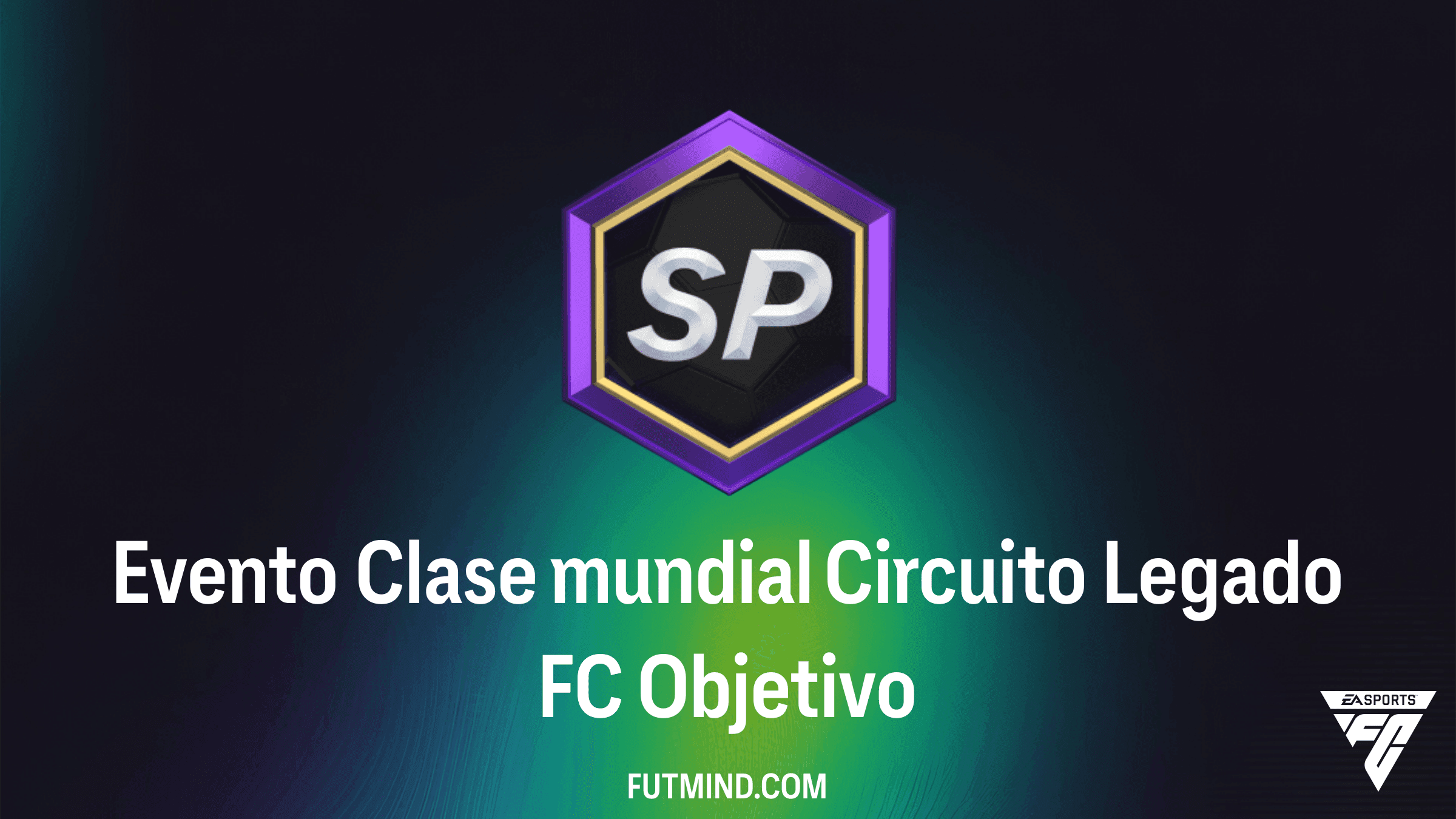 Evento Clase mundial Circuito Legado FC en FC 27: Guía de Objetivos y Recompensas