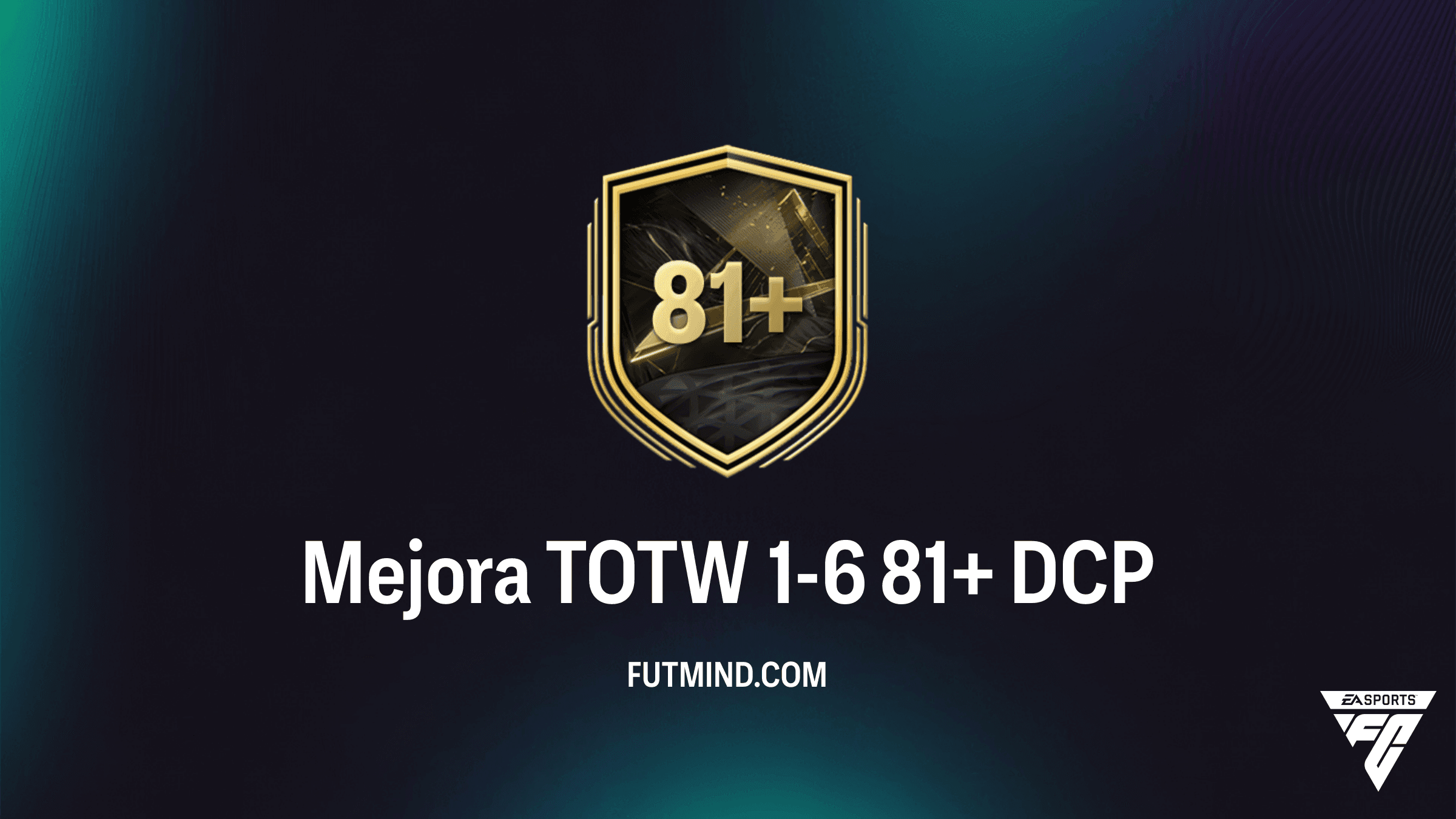 Mejora TOTW 1-6 81+ DCP: Solución, Costes y Recompensas en FC 27 Ultimate Team