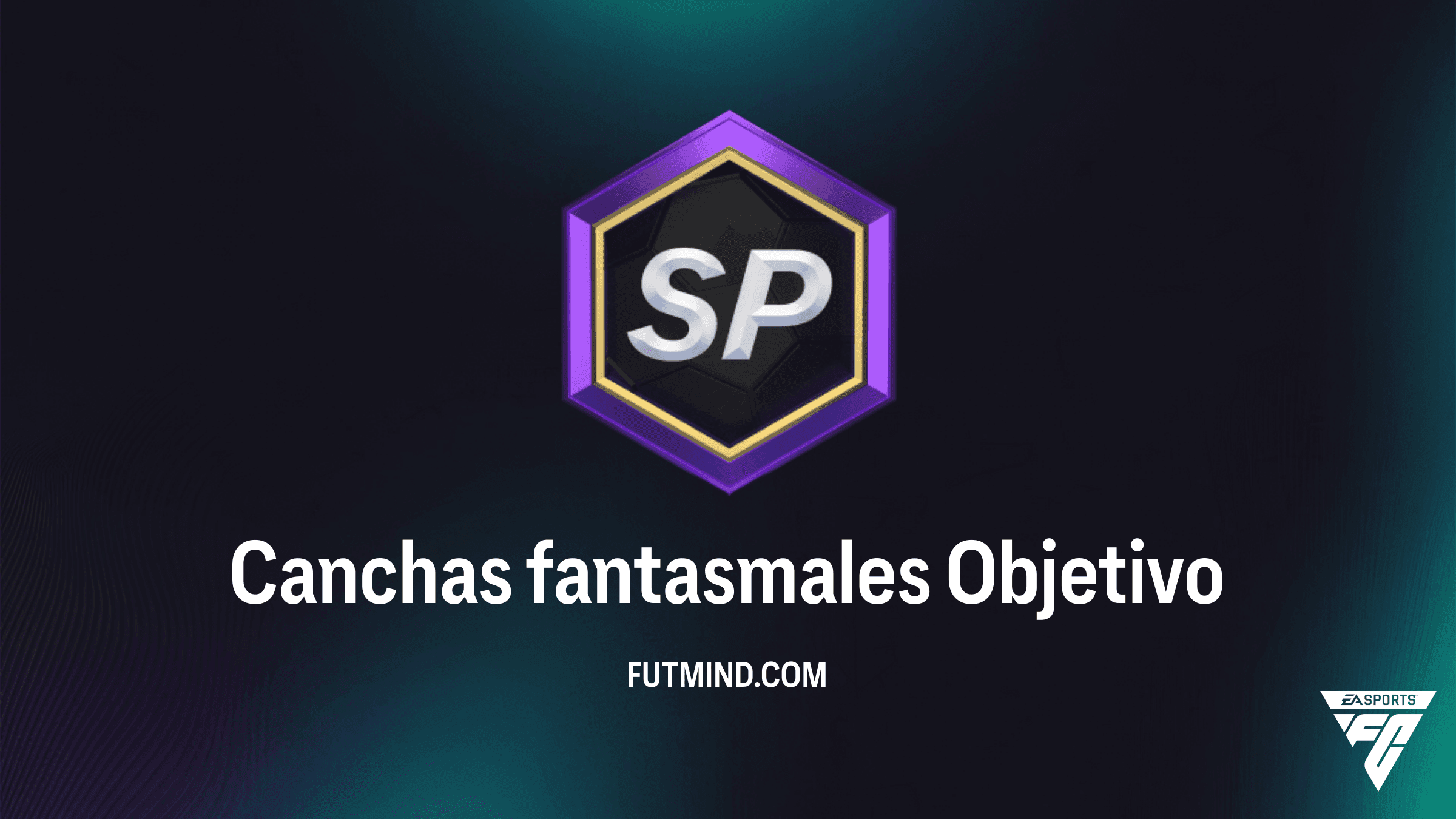 Guía de Objetivos Canchas fantasmales en FC 27: Recompensas y Solución
