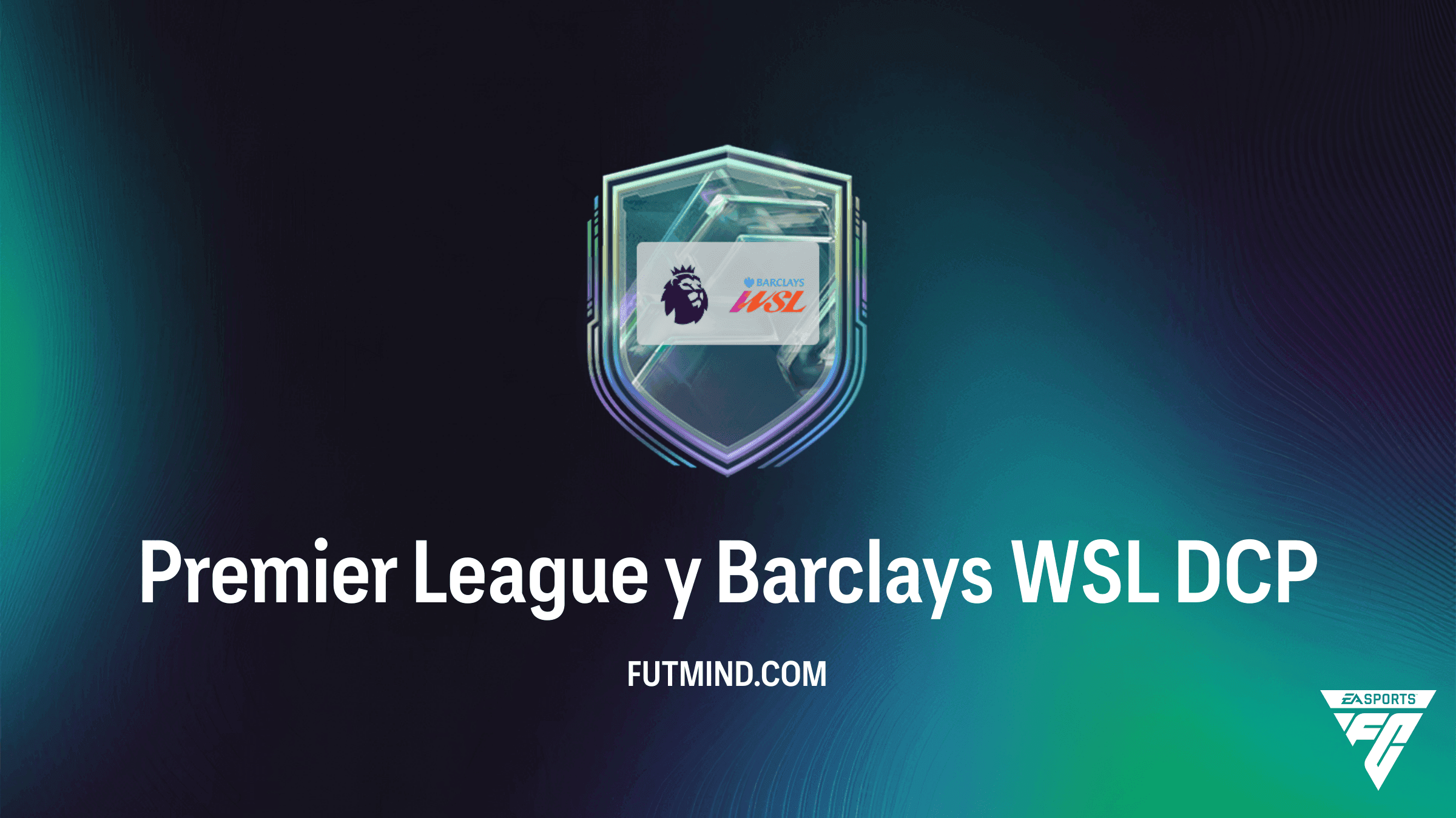 Guía del DCP Premier League y Barclays WSL en FC 27: Soluciones y Recompensas