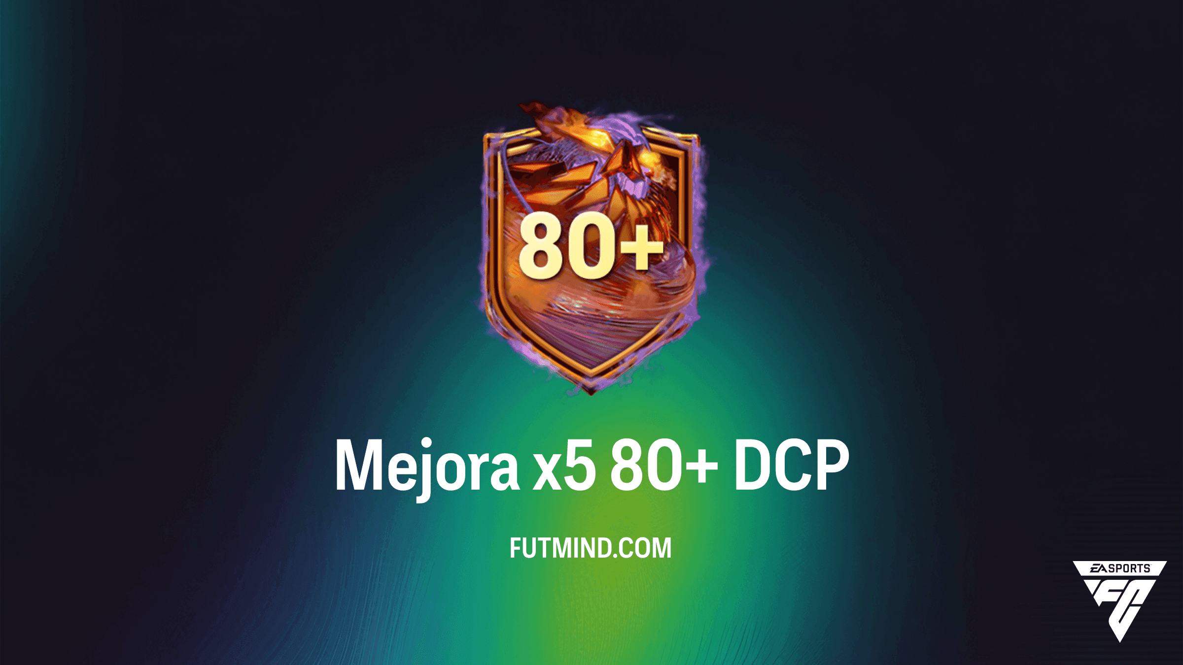 DCP Mejora x5 80+ en FC 27 Ultimate Team: Requisitos, Costes y Análisis