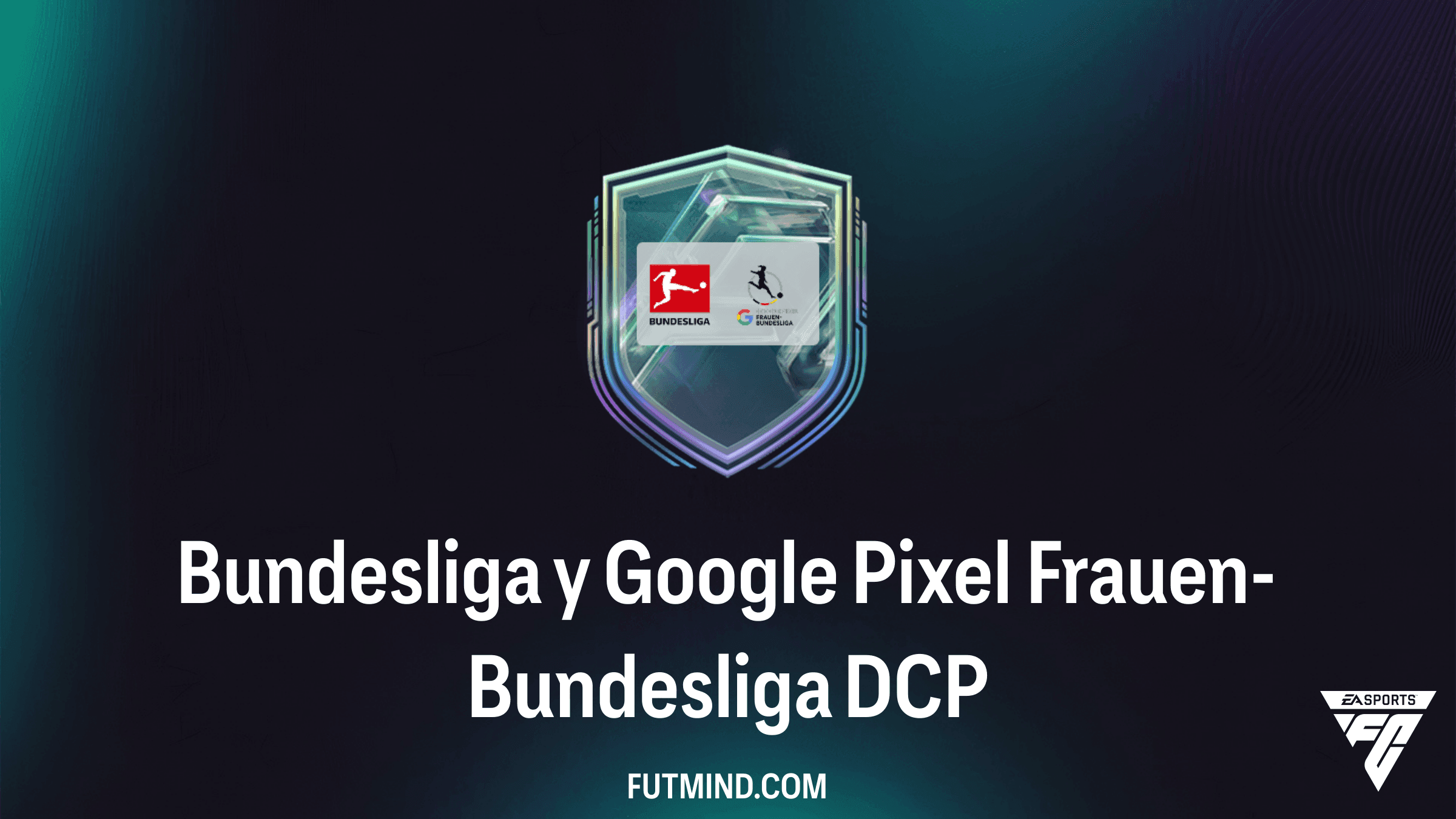 DCP Bundesliga y Google Pixel Frauen-Bundesliga en FC 27: Solución, Costes y Recompensas