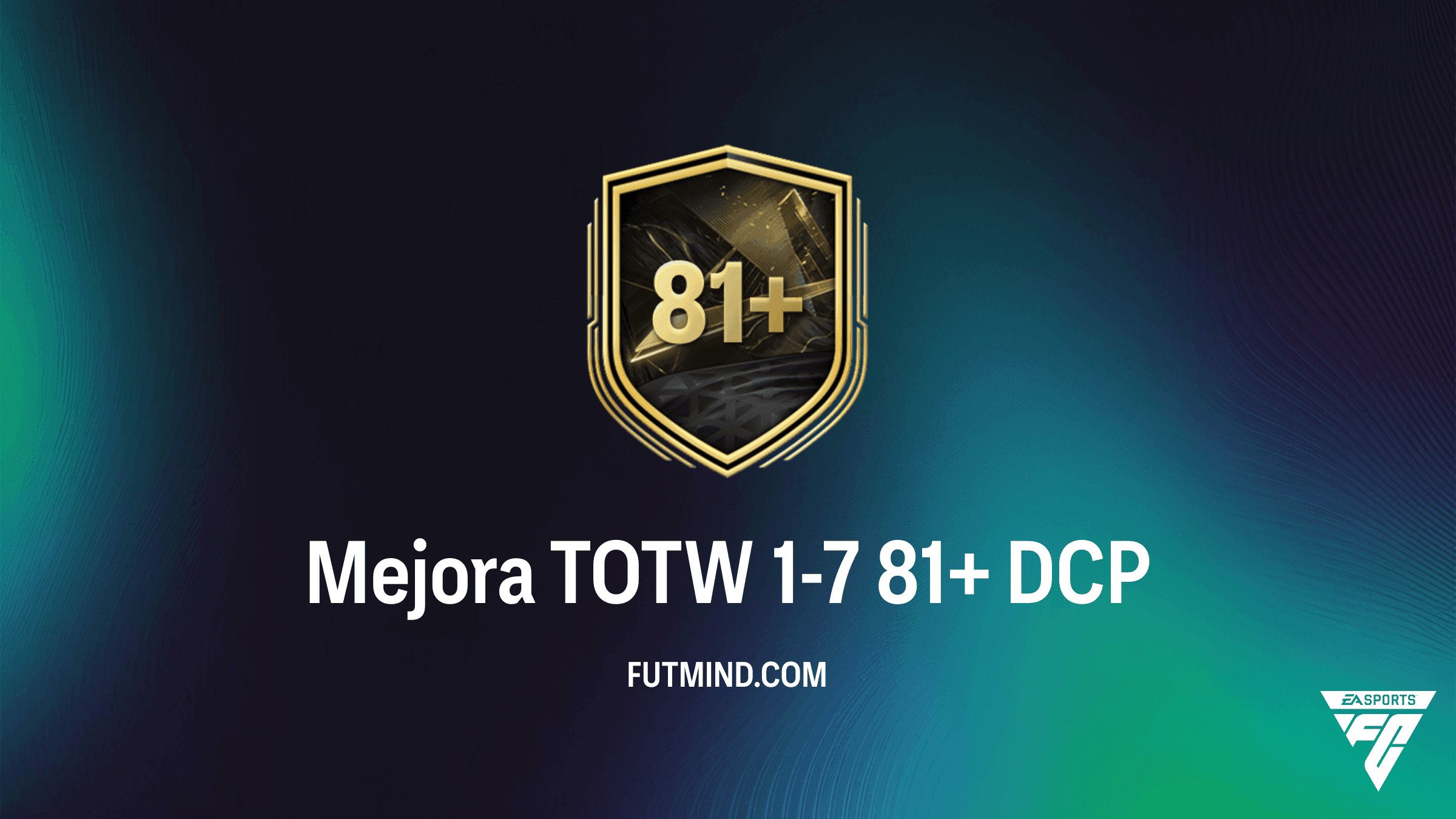 DCP Mejora TOTW 1-7 81+ en FC 27: Solución, Costes y Recompensas