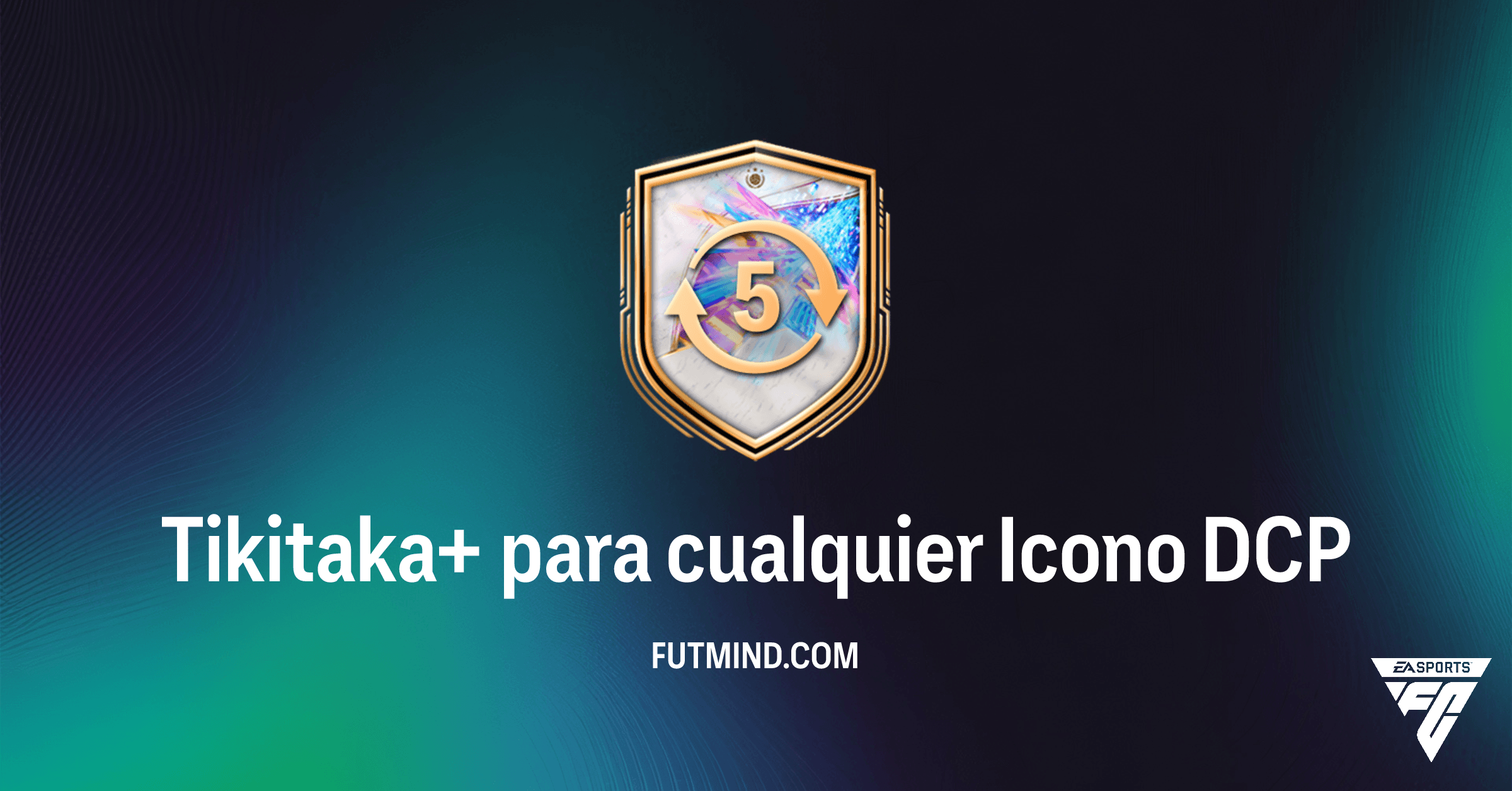 Tikitaka+ para cualquier Icono: Guía Completa del DCP en FC 26 Ultimate Team