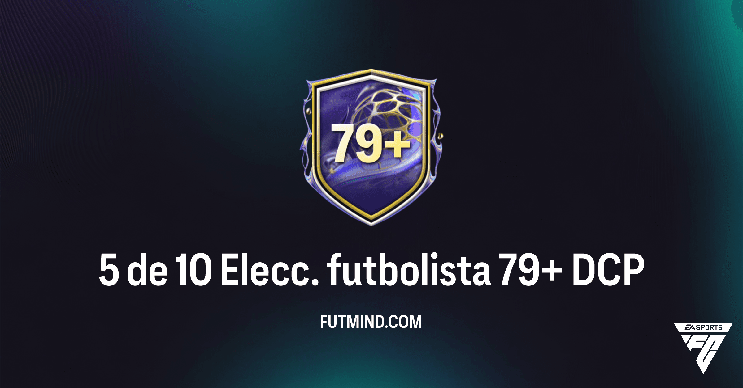 FC 26 Ultimate Team: Análisis del DCP 5 de 10 Elecc. futbolista 79+ - ¿Vale la Pena?