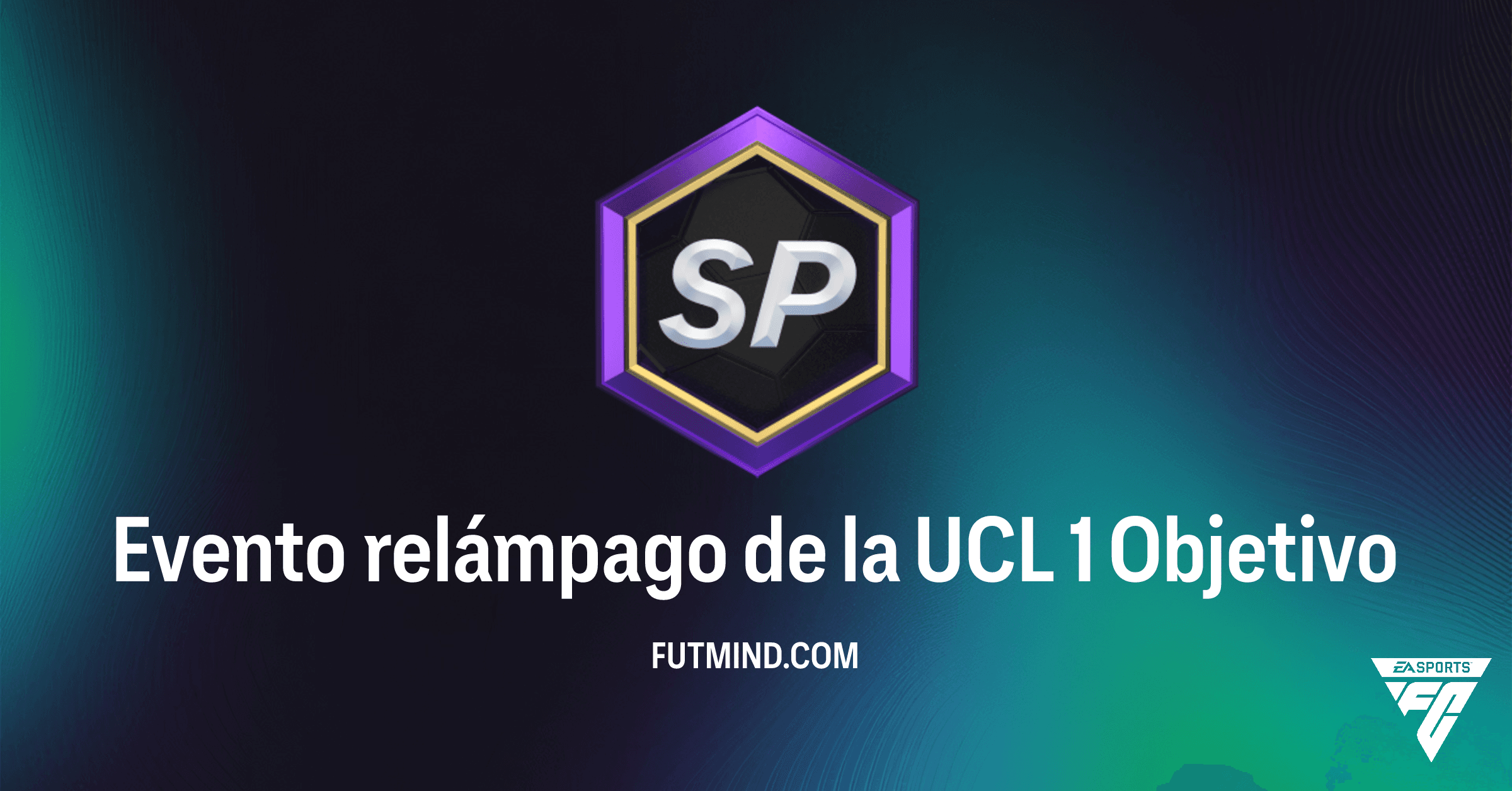 Cómo completar el Objetivo Evento relámpago de la UCL 1 en FC 26