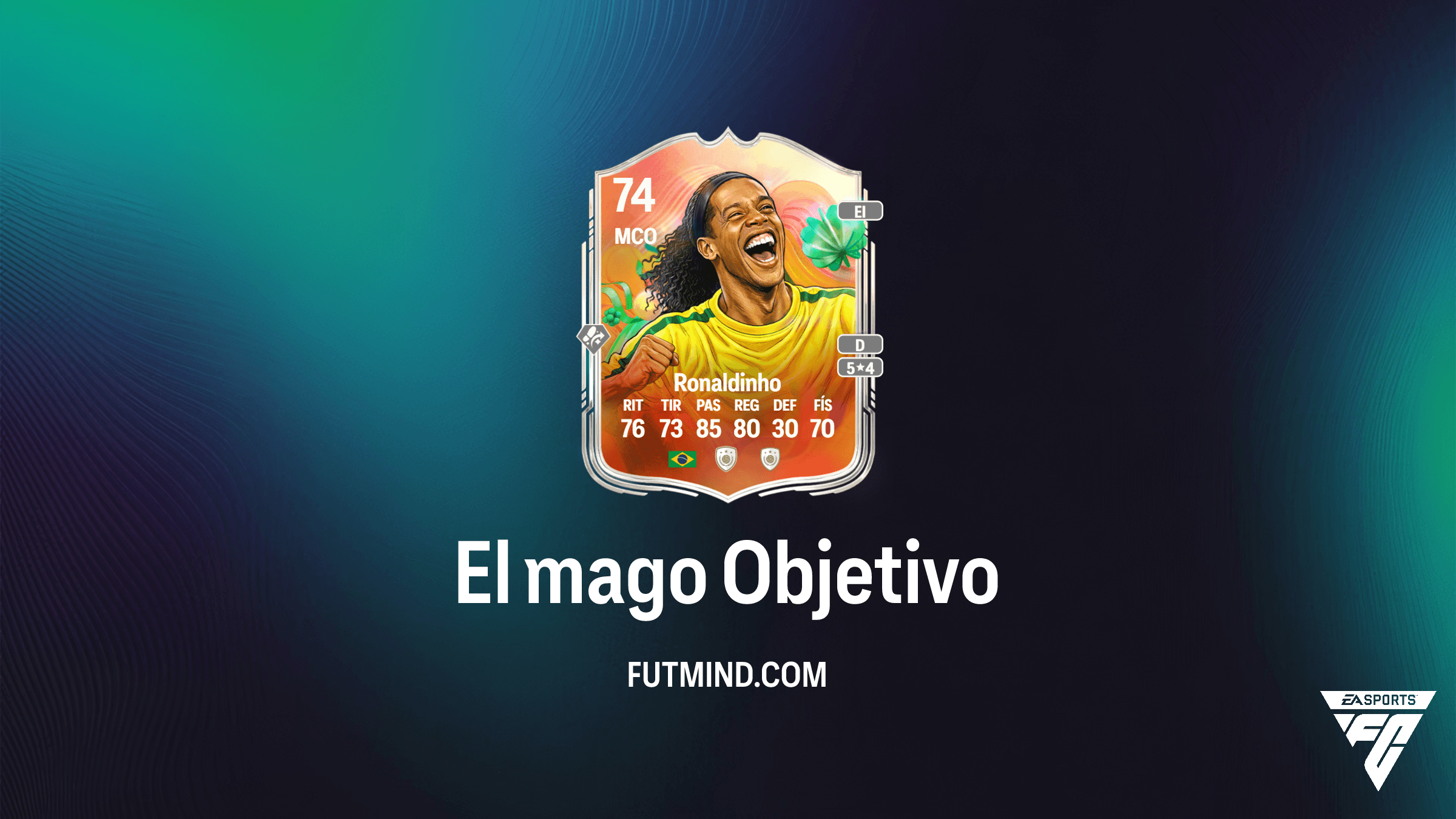 Guía para completar el Objetivo El mago en FC 26 y obtener a Ronaldinho