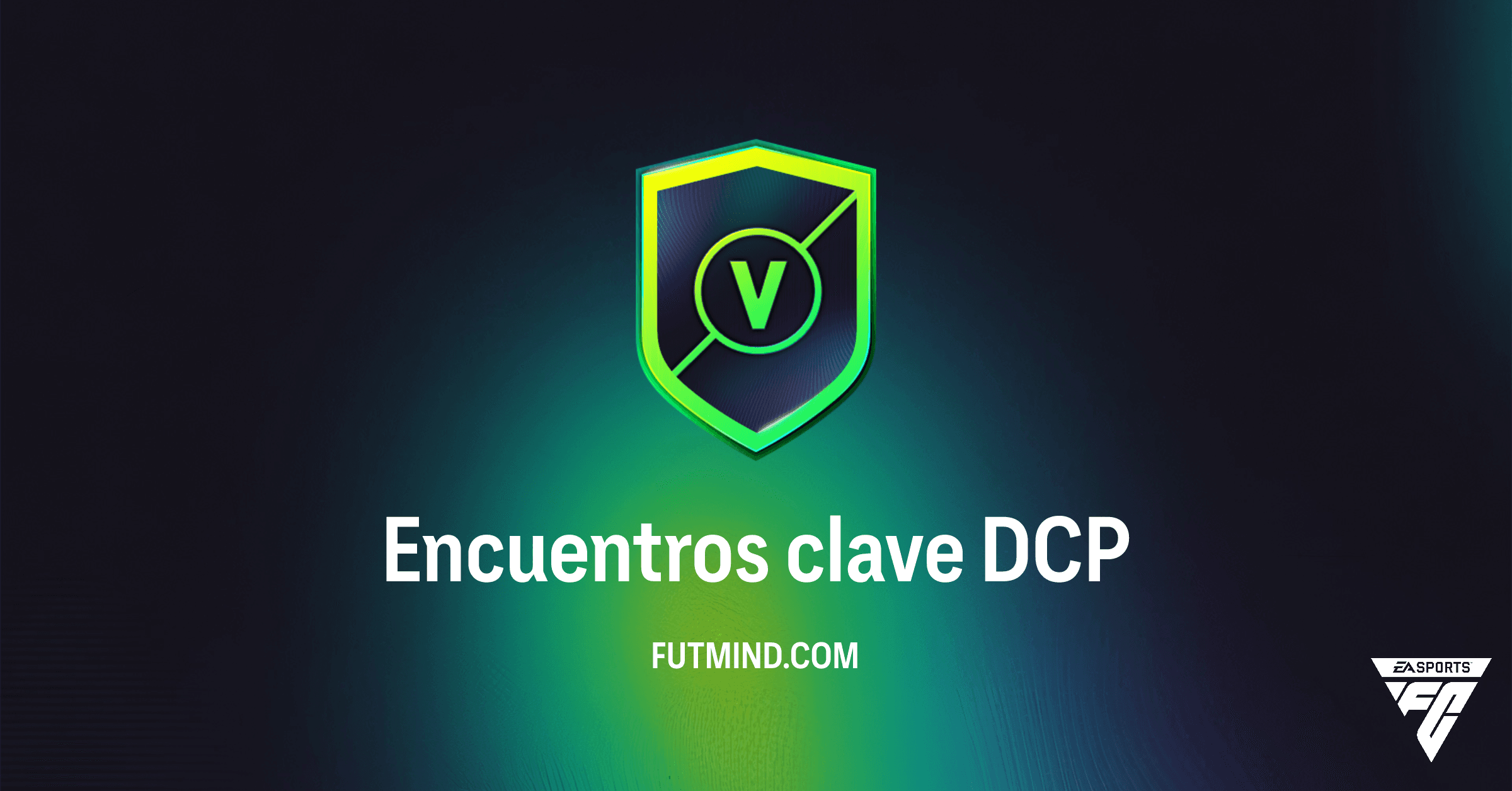 FC 26 Ultimate Team: DCP Encuentros clave - Guía Completa, Recompensas y Soluciones