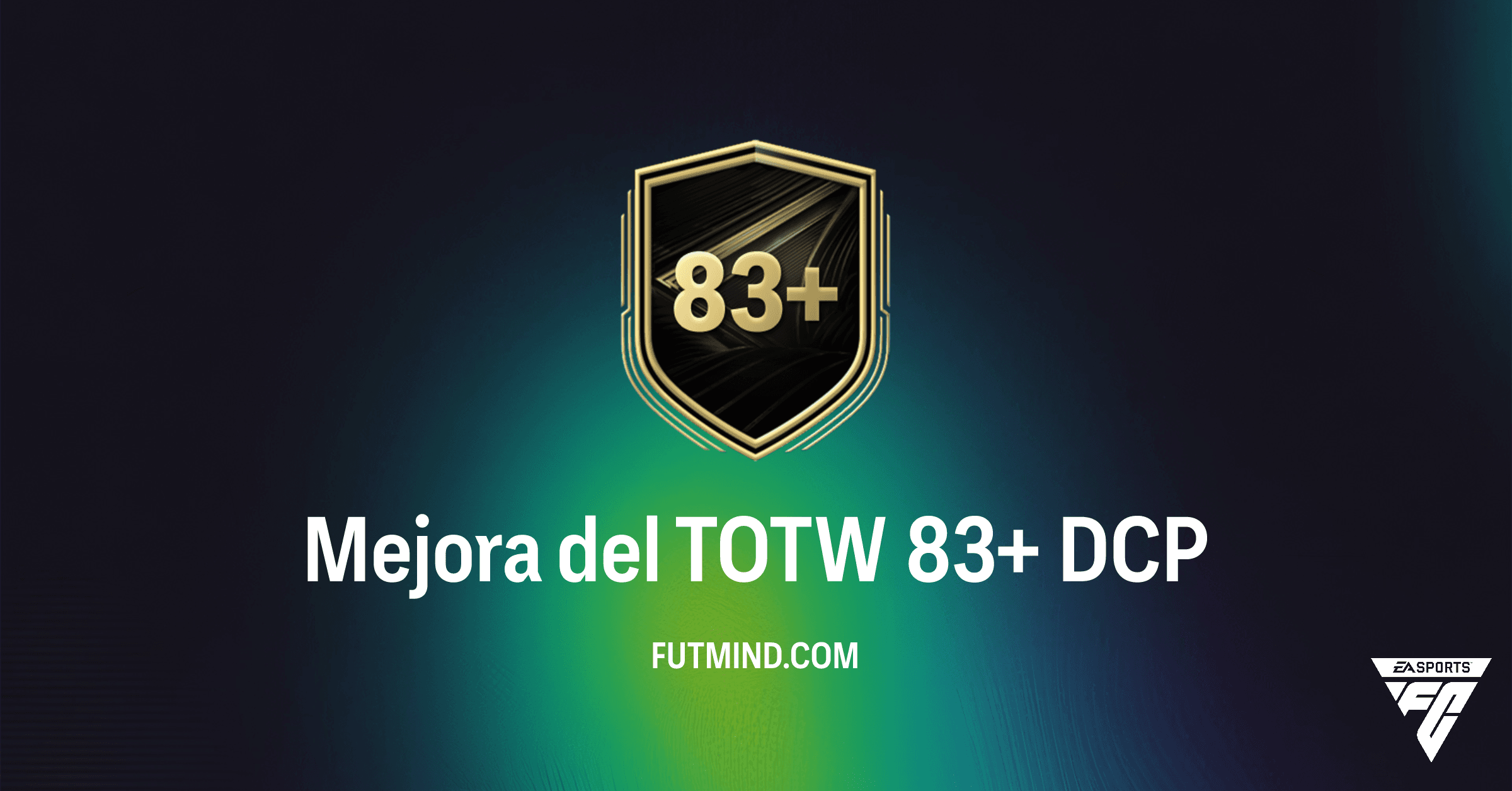 DCP Mejora del TOTW 83+: Análisis Completo y Rendimiento en FC 26