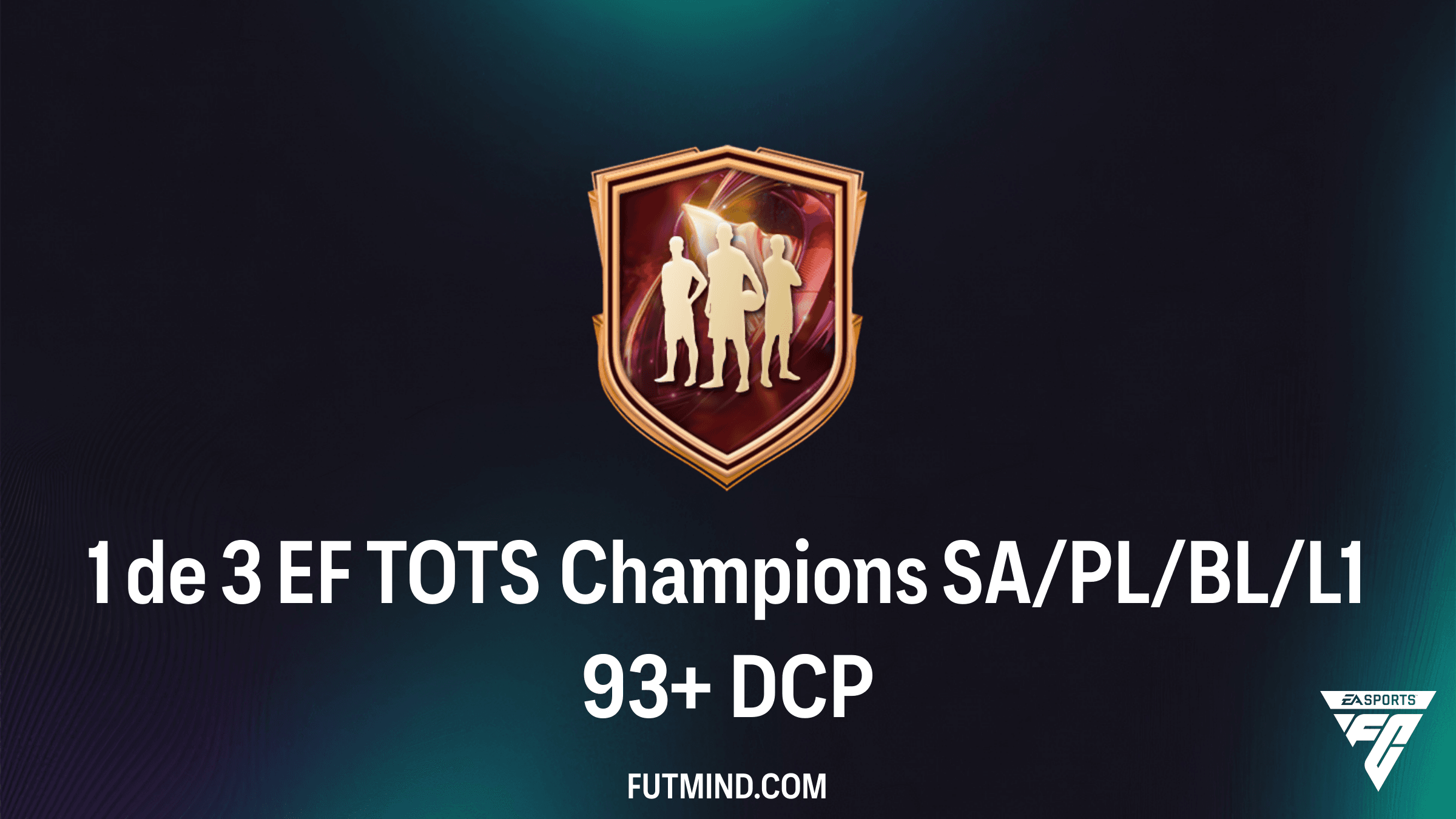 Guía del DCP 1 de 3 EF TOTS Champions SA/PL/BL/L1 93+: Soluciones y Jugadores Top