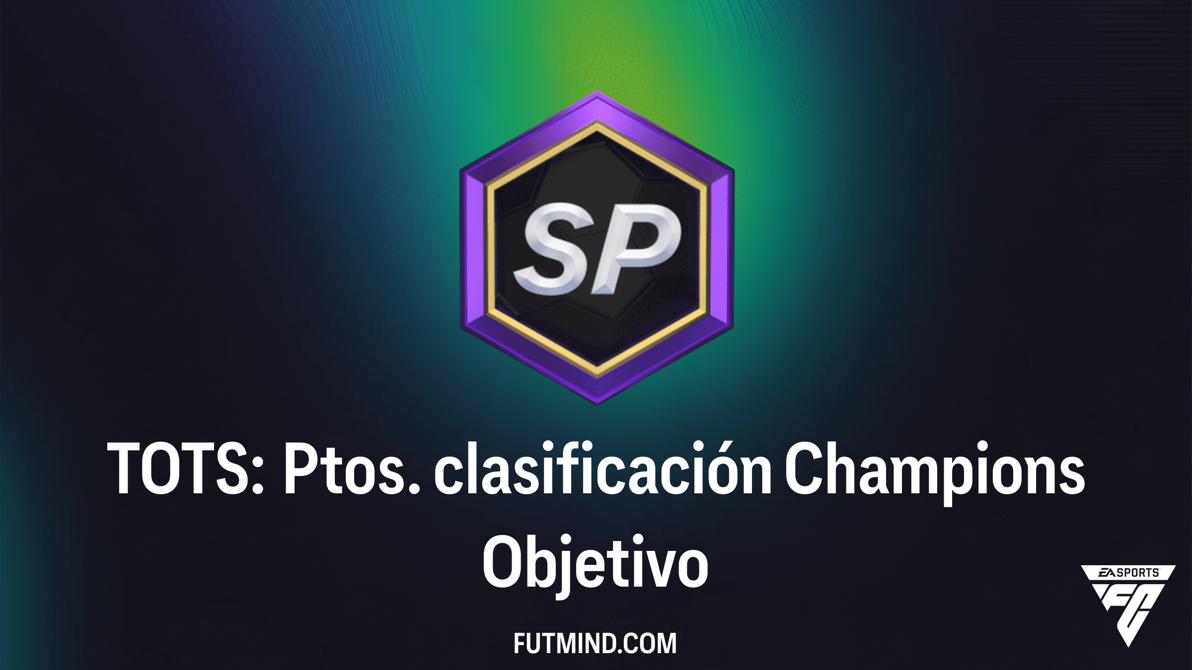 Guía para completar el Objetivo TOTS: Ptos. clasificación Champions en FC 26