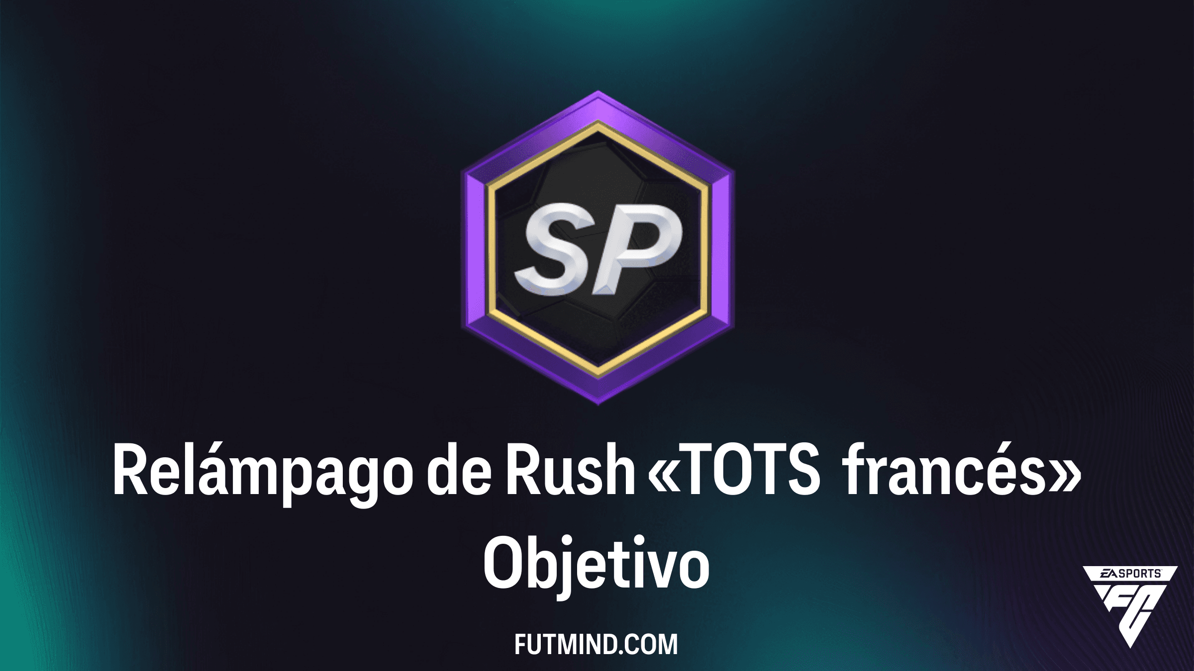 Guía del Objetivo Relámpago de Rush «TOTS francés» en FC 26: Cómo completarlo