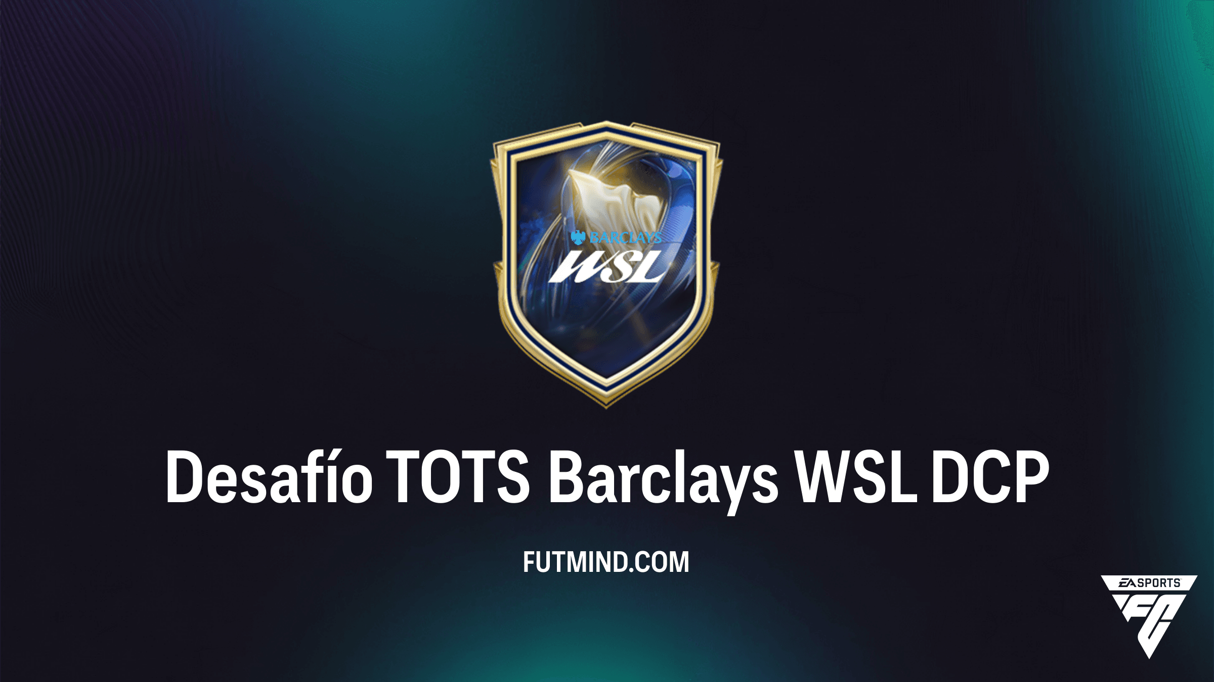 Guía del Desafío TOTS Barclays WSL en FC 26: Solución y Recompensas