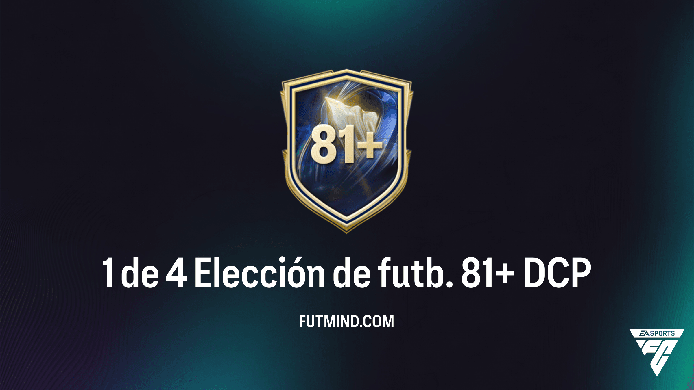 Guía Completa del DCP 1 de 4 Elección de futb. 81+ en FC 26: Soluciones y Análisis