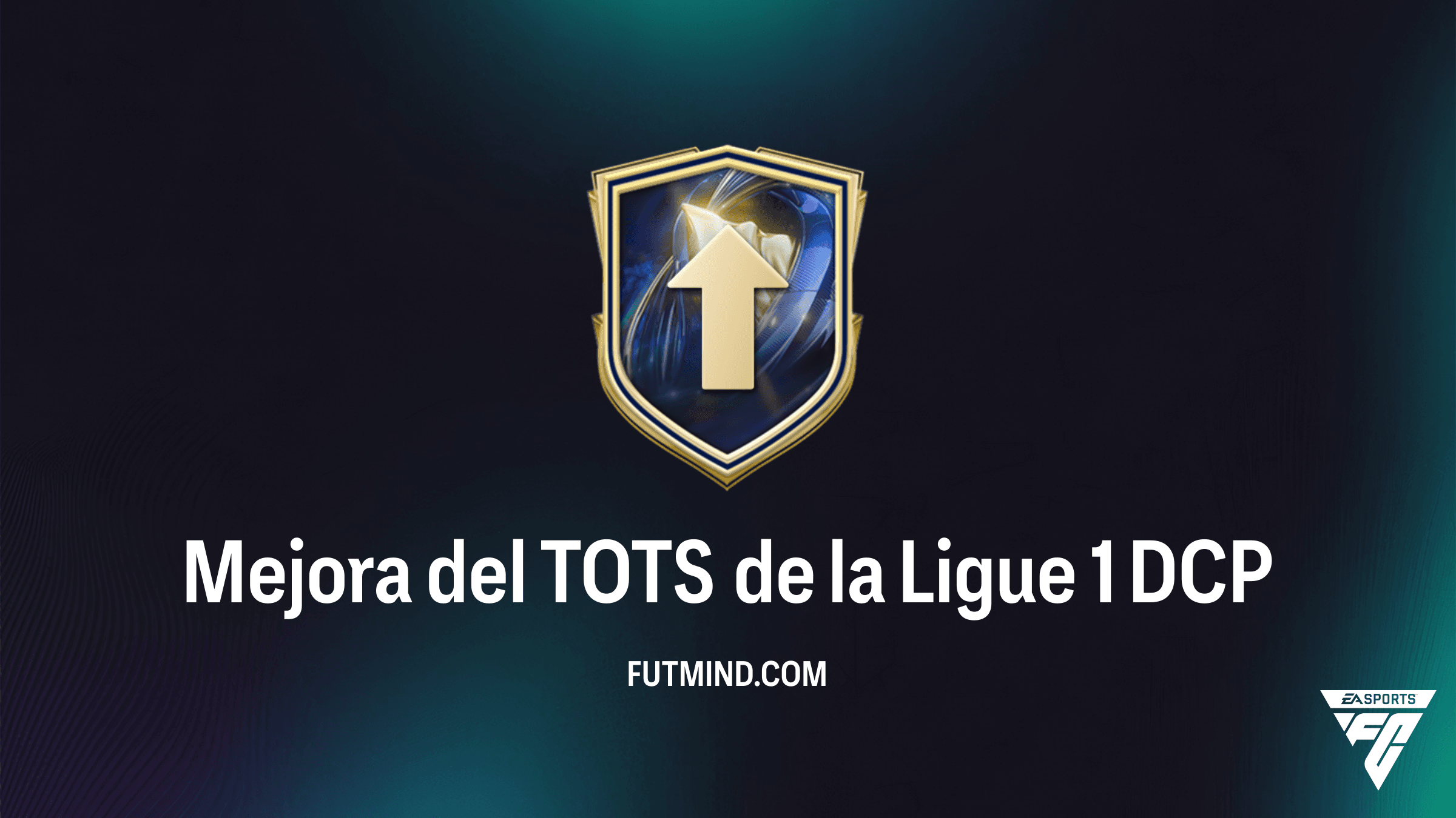 Guía del DCP Mejora del TOTS de la Ligue 1 en FC 26: Soluciones y Recompensas