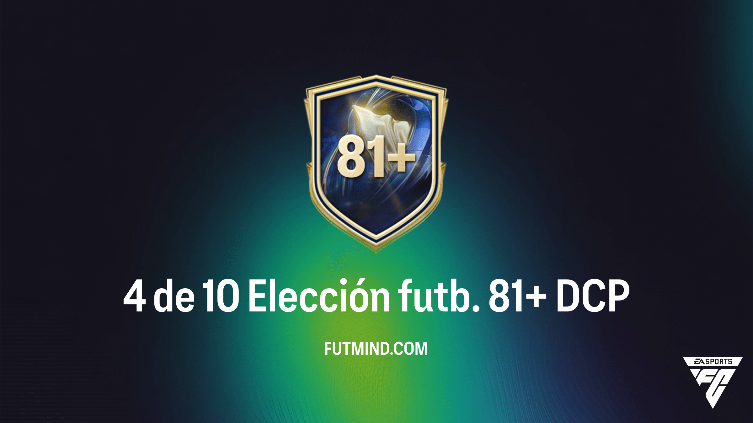 Guía del DCP 4 de 10 Elección futb. 81+ en FC 26: Análisis y Solución