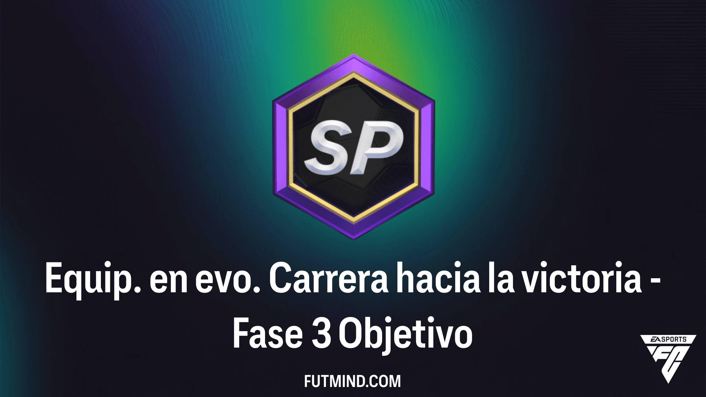 Guía del Objetivo Equip. en evo. Carrera hacia la victoria - Fase 3 en FC 26
