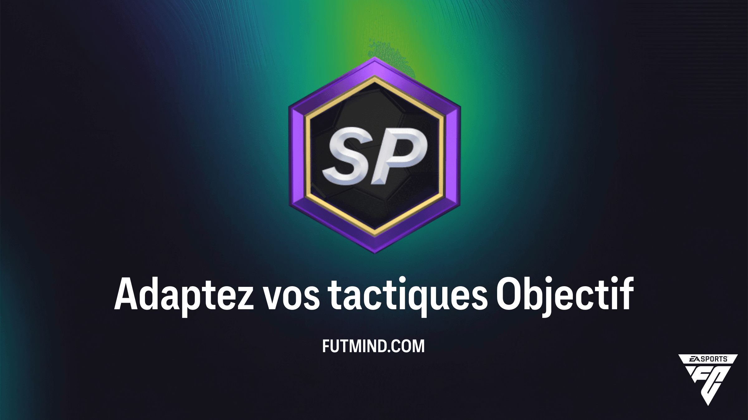 Guide complet de l'Objectif Adaptez vos tactiques sur FC 26 : Comment obtenir les meilleures récompenses