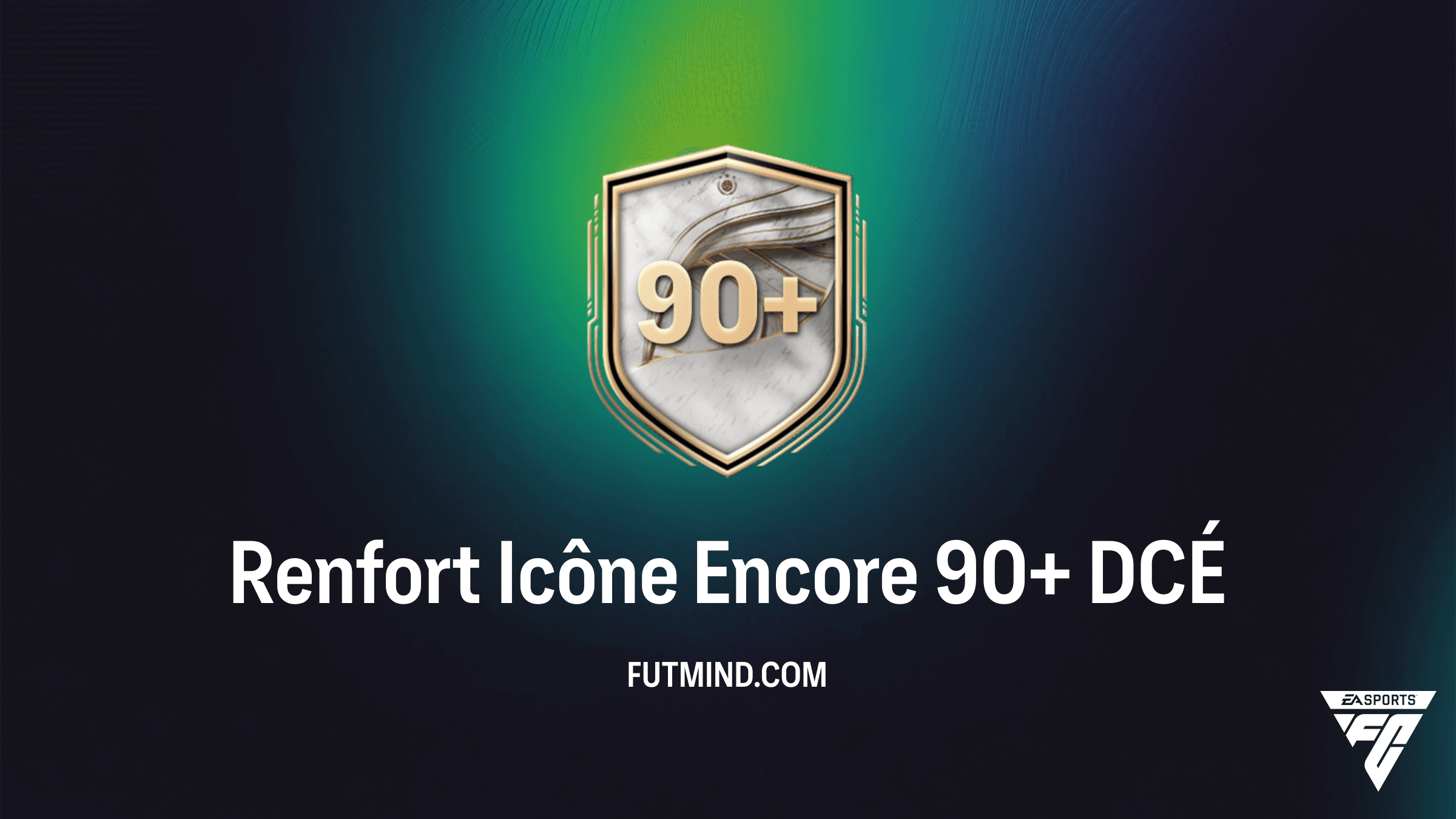Guide Complet : Réussir le DCÉ Renfort Icône Encore 90+ sur FC 26