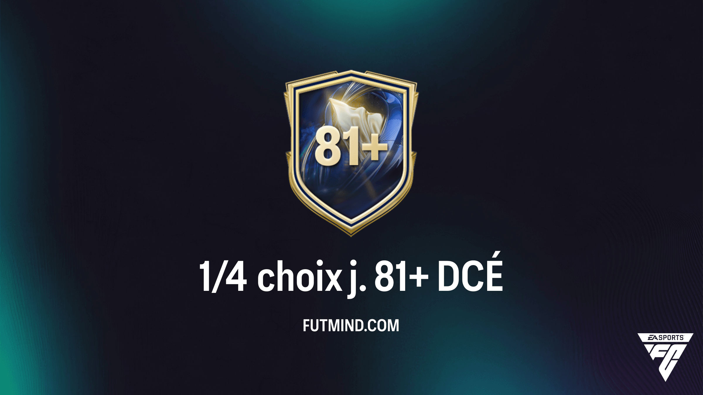 Guide DCÉ FC 26 : Comment compléter le 1/4 choix j. 81+ au meilleur prix